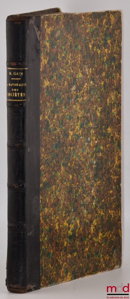 GAIN (René) – THE NATIONALITY OF SOCIETIES before and since the 1914-1918 WAR