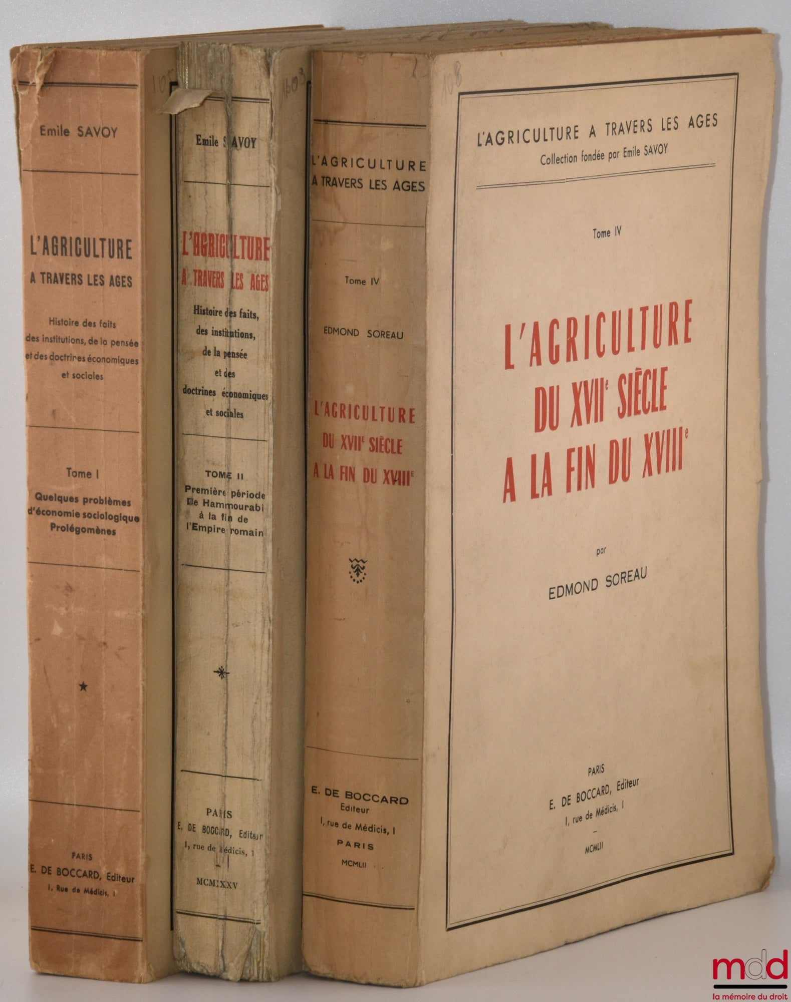 SAVOY (Émile), SOREAU (Edmond) – L’AGRICULTURE À TRAVERS LES ÂGES, Histoire des faits, des institutions, de la pensée et des doctrines économiques et sociales, Préface de M. le Marquis de Vogüé : t. I : Quelques problèmes d’économie sociologique, Prolégom