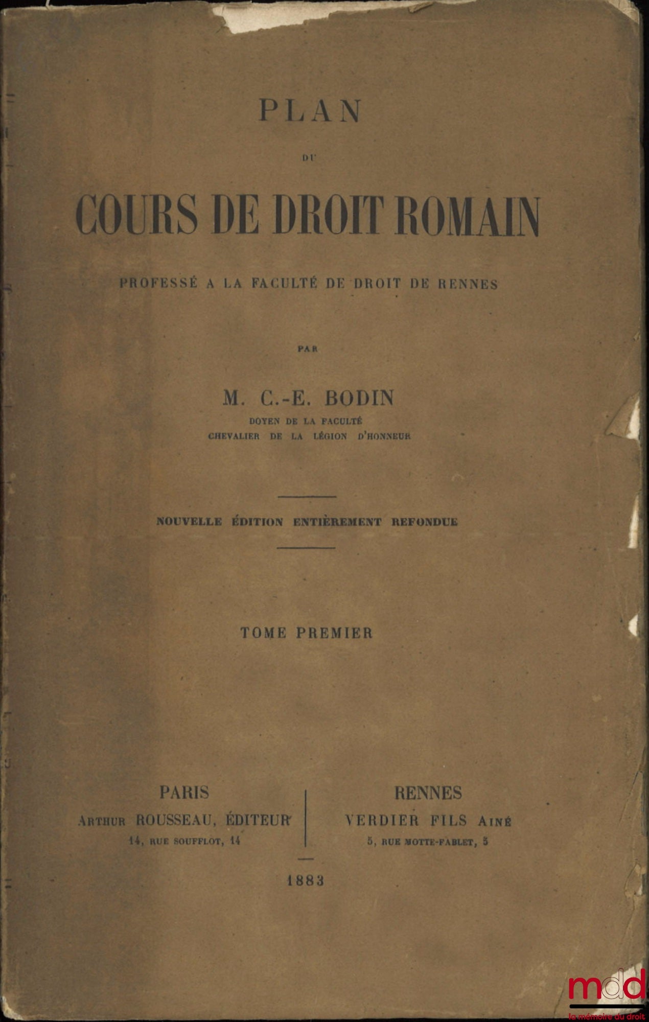 BODIN (Charles-Edmond) – PLAN OF THE COURSE IN ROMAN LAW, Taught at the Faculty of Law of Rennes, New edition completely revised, vol. I [single]