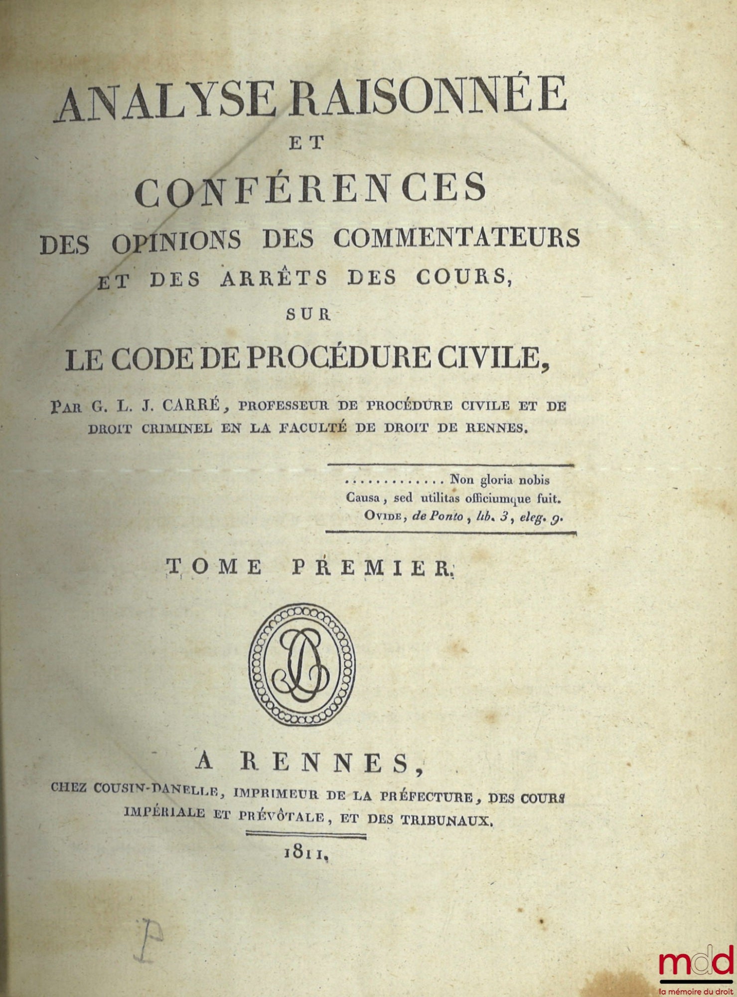 CARRÉ (Guillaume-Louis-Julien) – ANALYSE RAISONNÉE ET CONFÉRENCES des opinions des commentateurs et des arrêts des cours sur le Code de Procédure Civile, [mq. t. II]