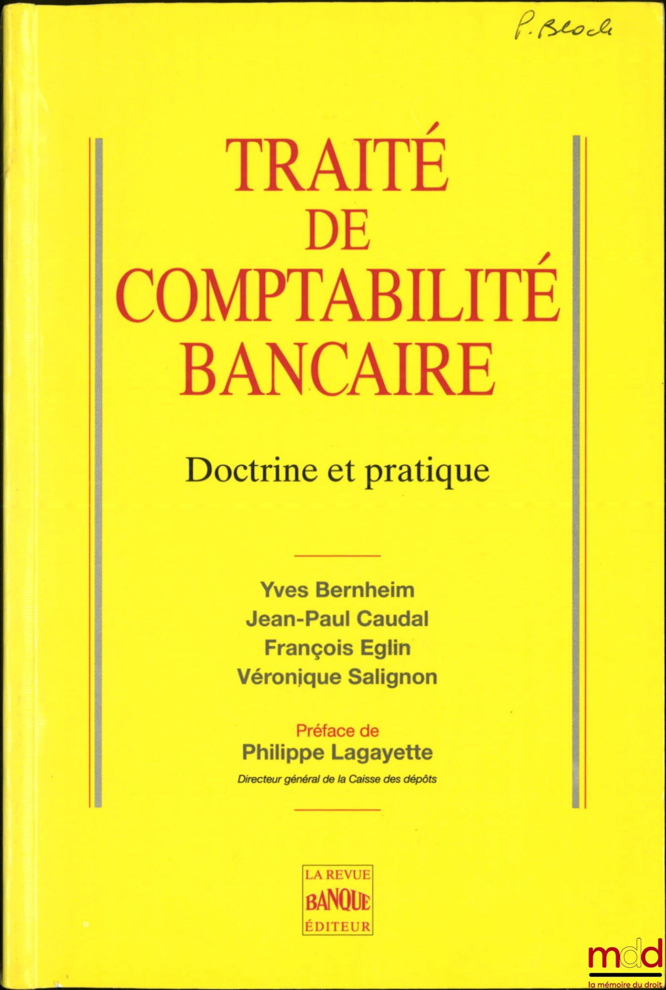BERNHEIM (Yves), CAUDAL (Jean-Paul), EGLIN (François), SALIGNON (Véronique) – TREATISE ON BANK ACCOUNTING, Doctrine and Practice, Preface by Philippe Lagayette