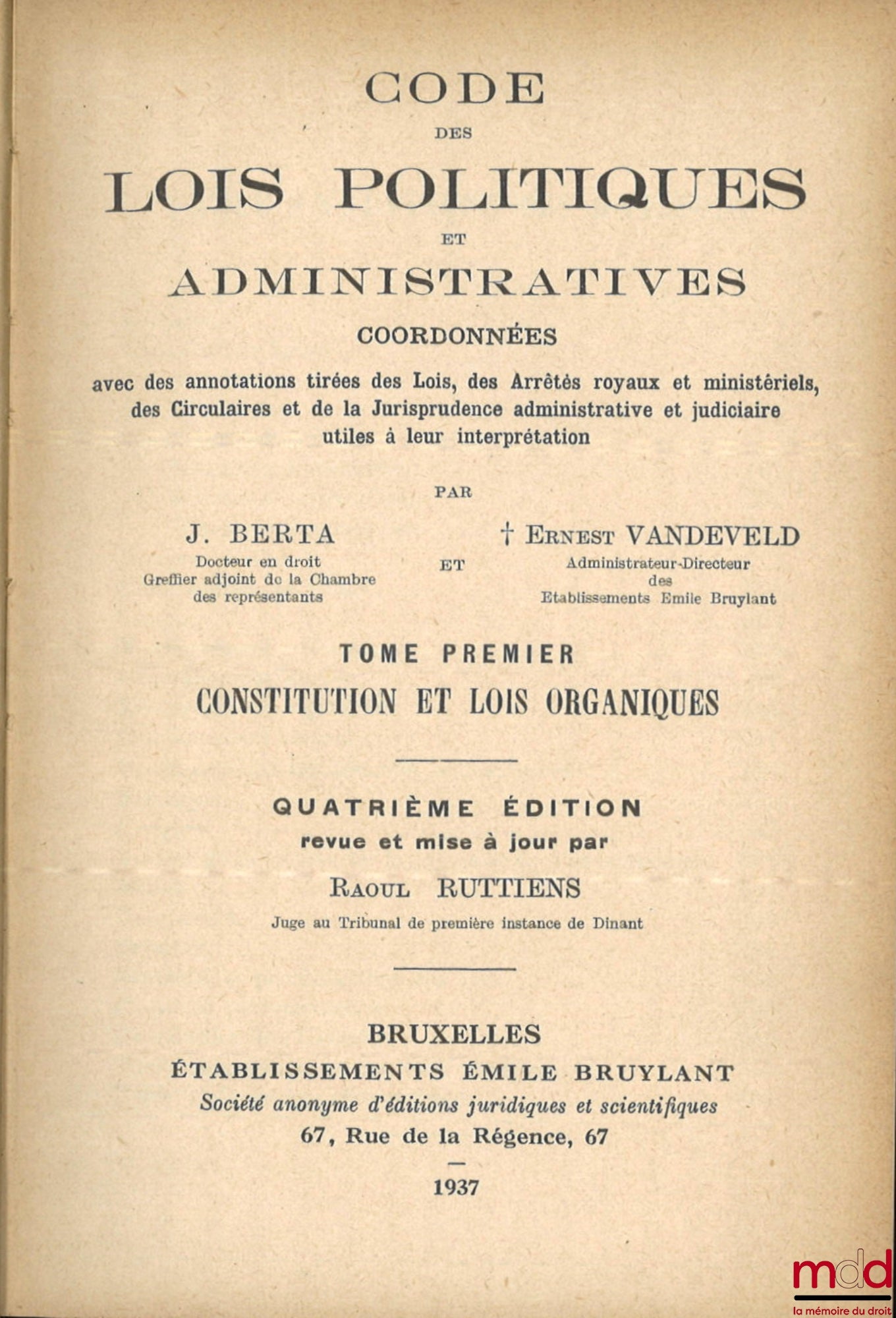 BERTA (J.), VANDEVELD (Ernest) – CODE OF POLITICAL AND ADMINISTRATIVE LAWS coordinated with annotations drawn from Laws, Royal and Ministerial Decrees, Circulars and administrative and judicial case law useful for their interpretation