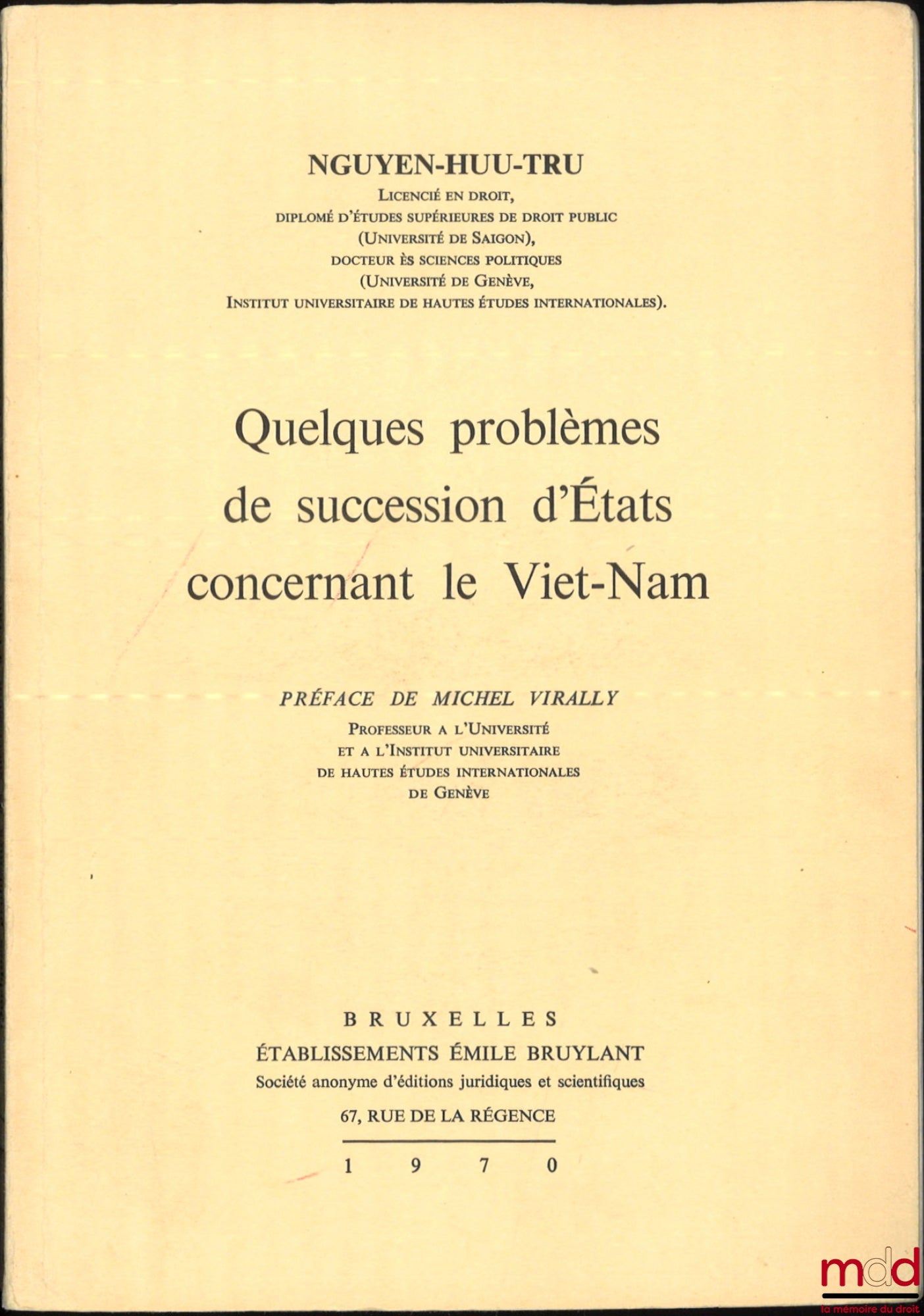 NGUYEN-HUU-TRU – SOME PROBLEMS OF STATE SUCCESSION CONCERNING VIETNAM, Preface by Michel Virally