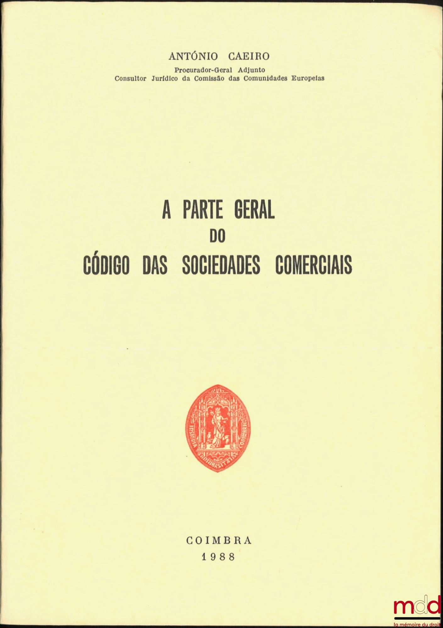 CAEIRO (António) – A PARTE GERAL DO CÓDIGO DAS SOCIEDADES COMMERCIAIS