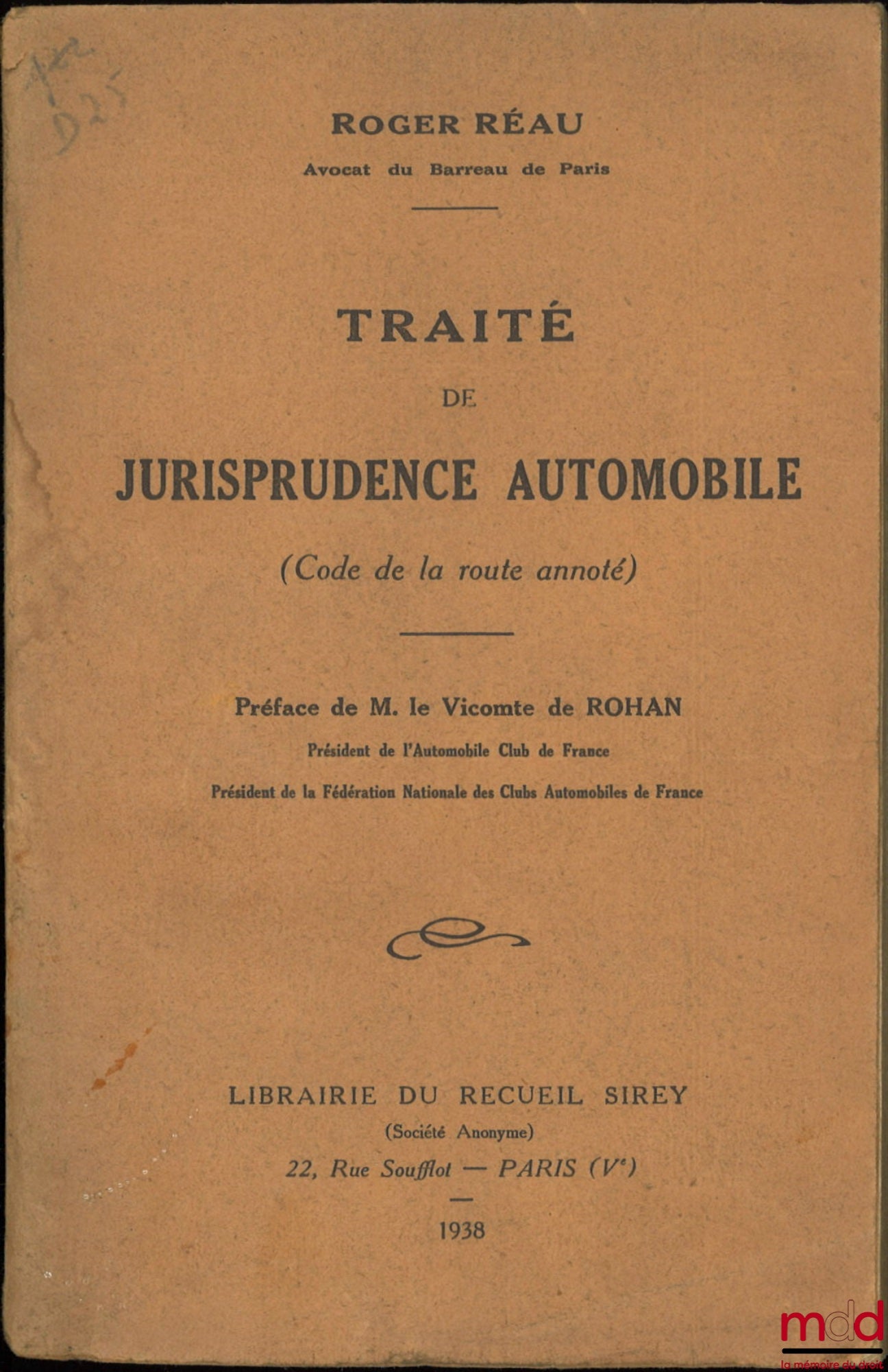 RÉAU (Roger) – TREATISE ON AUTOMOBILE JURISPRUDENCE (ANNOTATED HIGHWAY CODE), Preface by the Viscount de Rohan
