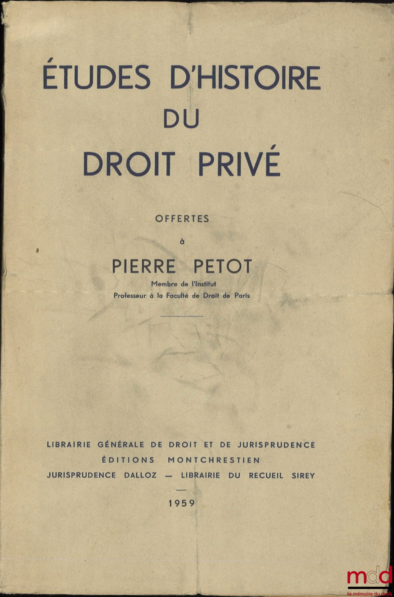 [Petot Miscellany] – STUDIES IN THE HISTORY OF PRIVATE LAW OFFERED TO PIERRE PETOT