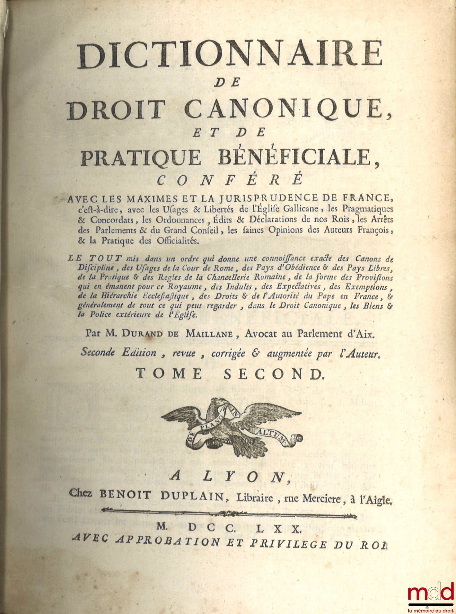 DURAND DE MAILLANE (Pierre Toussaint) – DICTIONARY OF CANON LAW AND BENEFICIAL PRACTICE, CONFERRED WITH THE MAXIMS AND JURISPRUDENCE OF FRANCE, that is to say, with the Usages & Liberties of the Gallican Church, the Pragmatics & Concordats, the