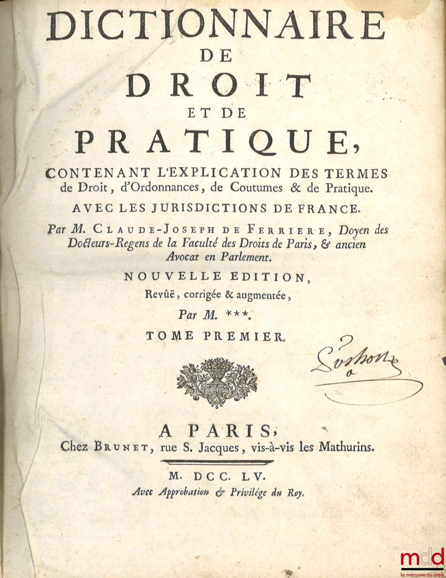 FERRIÈRE (Claude-Joseph de) – DICTIONARY OF LAW AND PRACTICE CONTAINING AN EXPLANATION OF TERMS OF LAW, ORDINANCES, CUSTOM & PRACTICE. WITH THE JURISDICTIONS OF FRANCE. New ed., Revised, corrected & augmented by M. *** [Boucher d'Argi