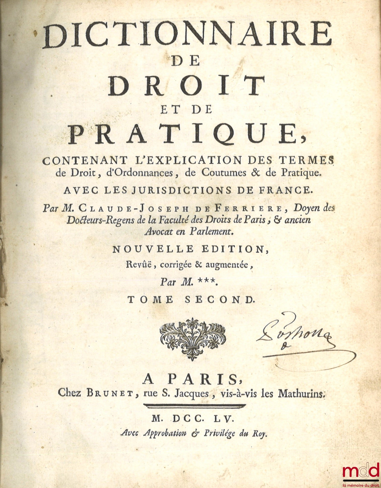 FERRIÈRE (Claude-Joseph de) – DICTIONARY OF LAW AND PRACTICE CONTAINING AN EXPLANATION OF TERMS OF LAW, ORDINANCES, CUSTOM & PRACTICE. WITH THE JURISDICTIONS OF FRANCE. New ed., Revised, corrected & augmented by M. *** [Boucher d'Argi