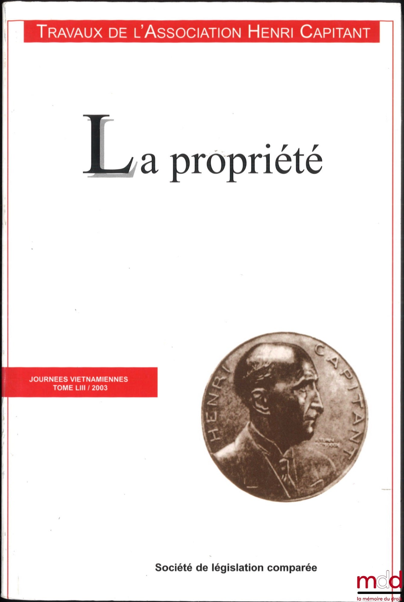 [Travaux de l’Association Henri Capitant] – LA PROPRIÉTÉ, Journées vietnamiennes, t. LIII / 2003, Avant-propos de Michel Grimaldi