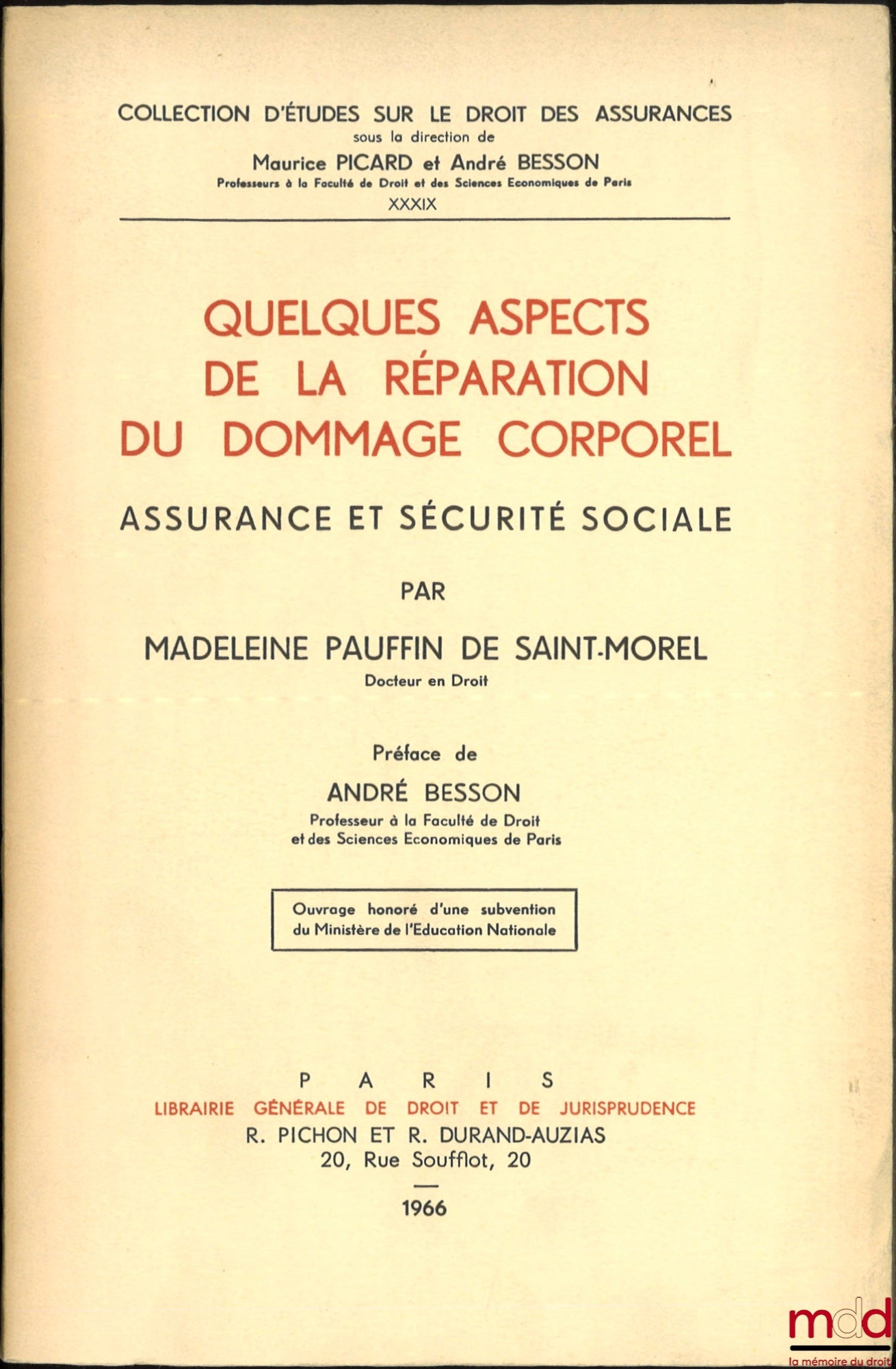 PAUFFIN DE SAINT-MOREL (Madeleine) – SOME ASPECTS OF COMPENSATION FOR PERSONAL INJURY, INSURANCE AND SOCIAL SECURITY, Preface by André Besson, coll. of studies on insurance law, vol. XXXIX