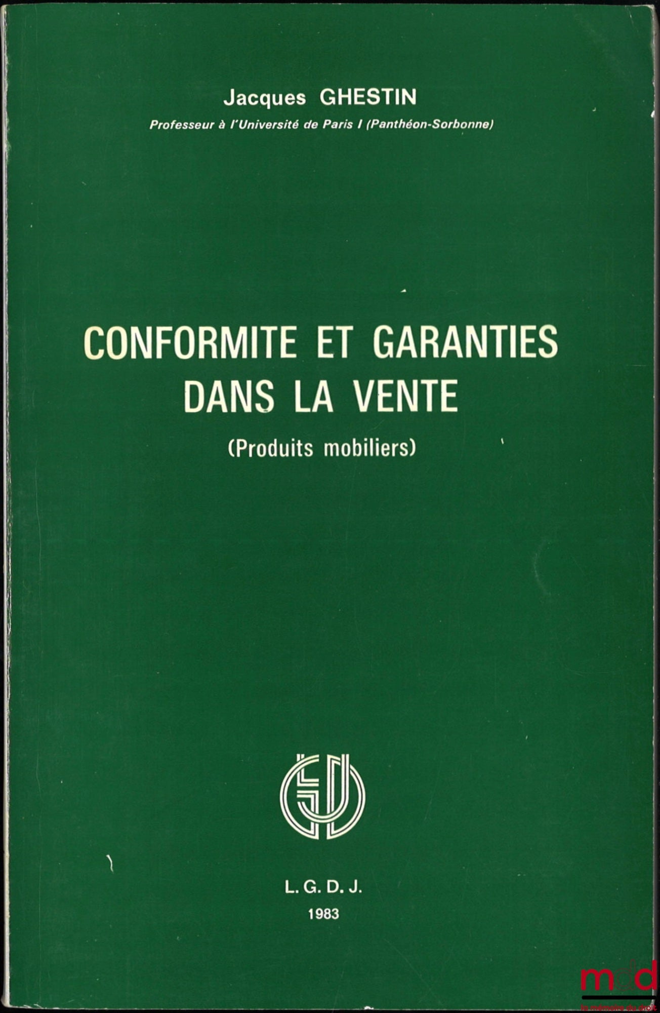 GHESTIN (Jacques) – CONFORMITY AND GUARANTEES IN SALES (Furniture Products)