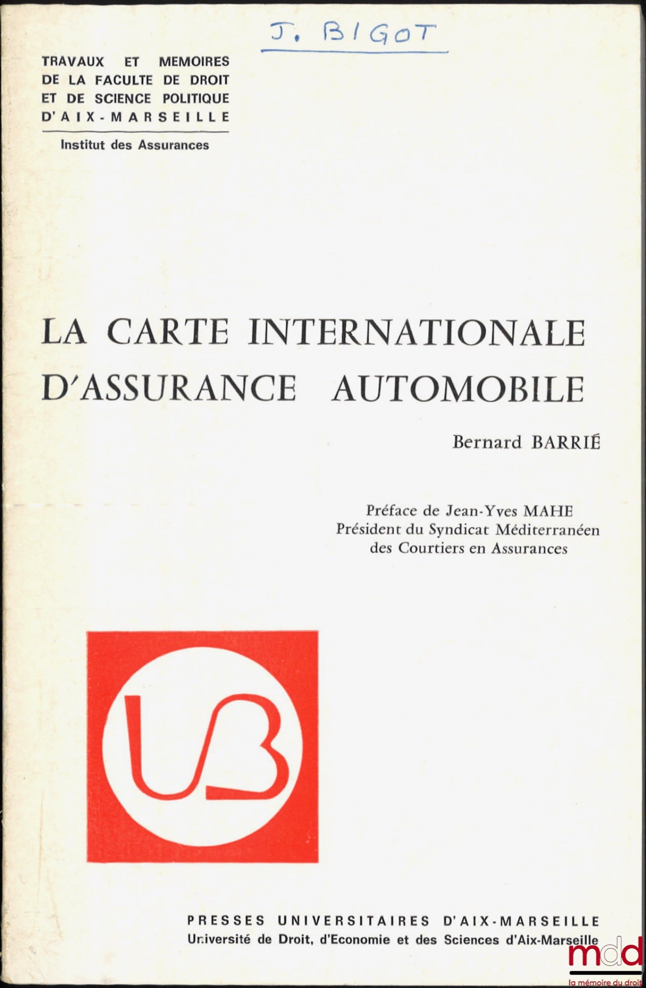 BARRIÉ (Bernard) – THE INTERNATIONAL MOTOR INSURANCE CARD, Works and memoirs of the Faculty of Law and Political Science of Aix-Marseille, no. 34