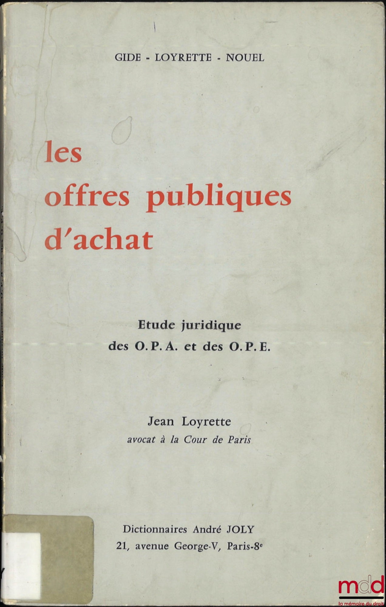 LOYRETTE (Jean) – PUBLIC TAKEOVERS, Legal study of O.P.A. and O.P.E.
