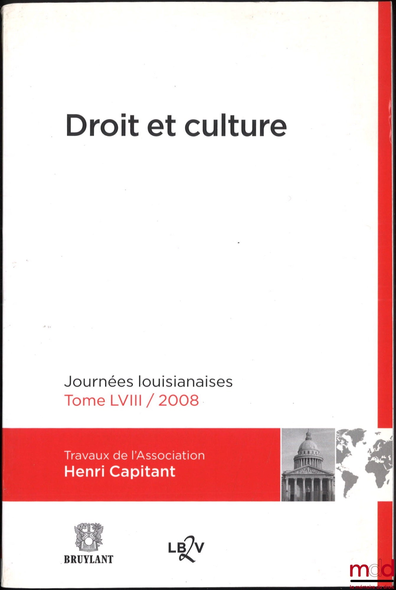 [Proceedings of the Henri Capitant Association] – LAW AND CULTURE, Louisiana Days, vol. LVIII (2008), Foreword by Michel Grimaldi