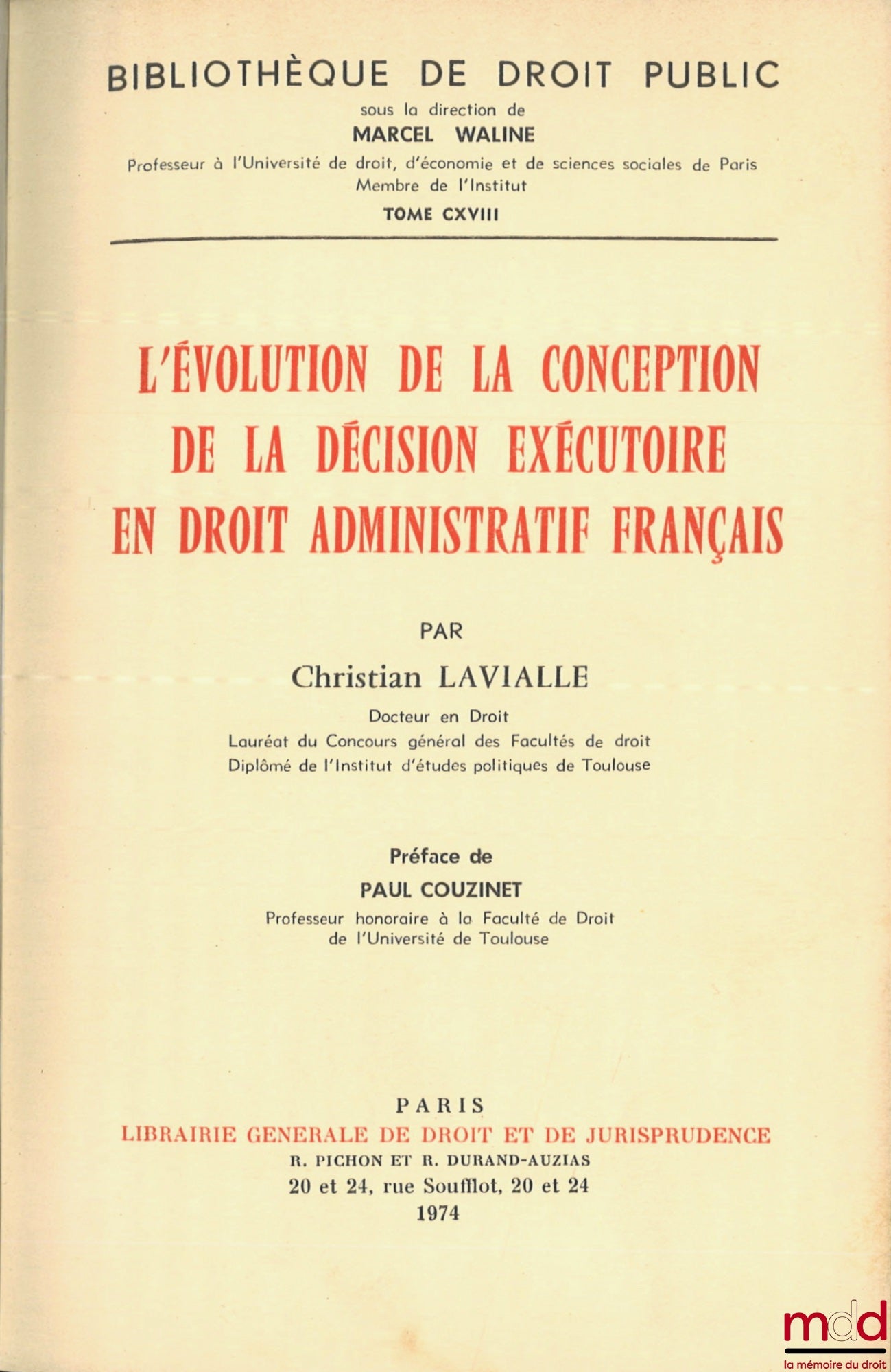 LAVIALLE (Christian) – THE EVOLUTION OF THE CONCEPT OF THE ENFORCING DECISION IN FRENCH ADMINISTRATIVE LAW, Preface by Paul Couzinet, Bibl. de droit public, vol. CXVIII