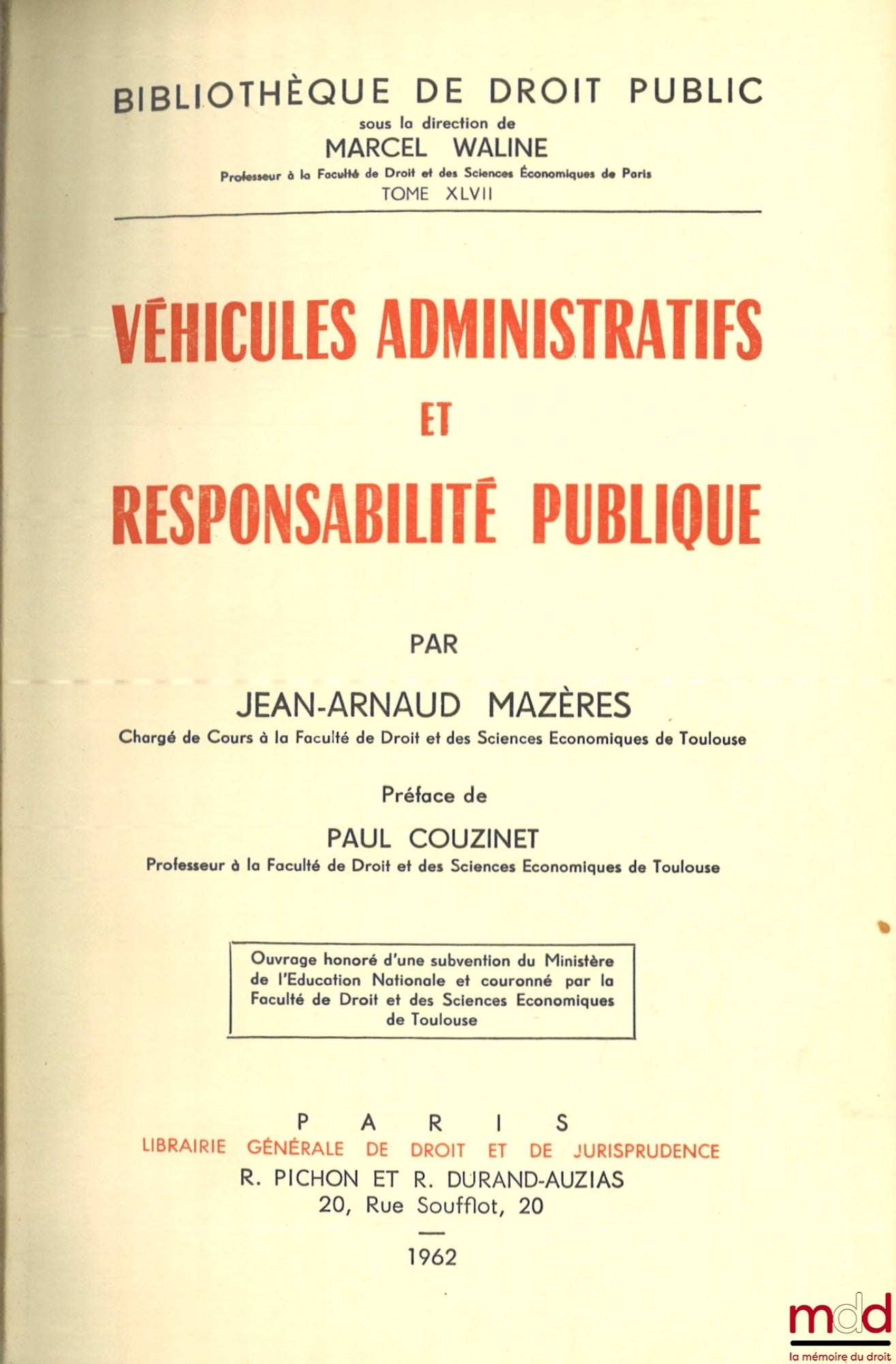 MAZÈRES (Jean-Arnaud) – ADMINISTRATIVE VEHICLES AND PUBLIC LIABILITY, Preface by Paul Couzinet, Public Law Library, vol. XLVII