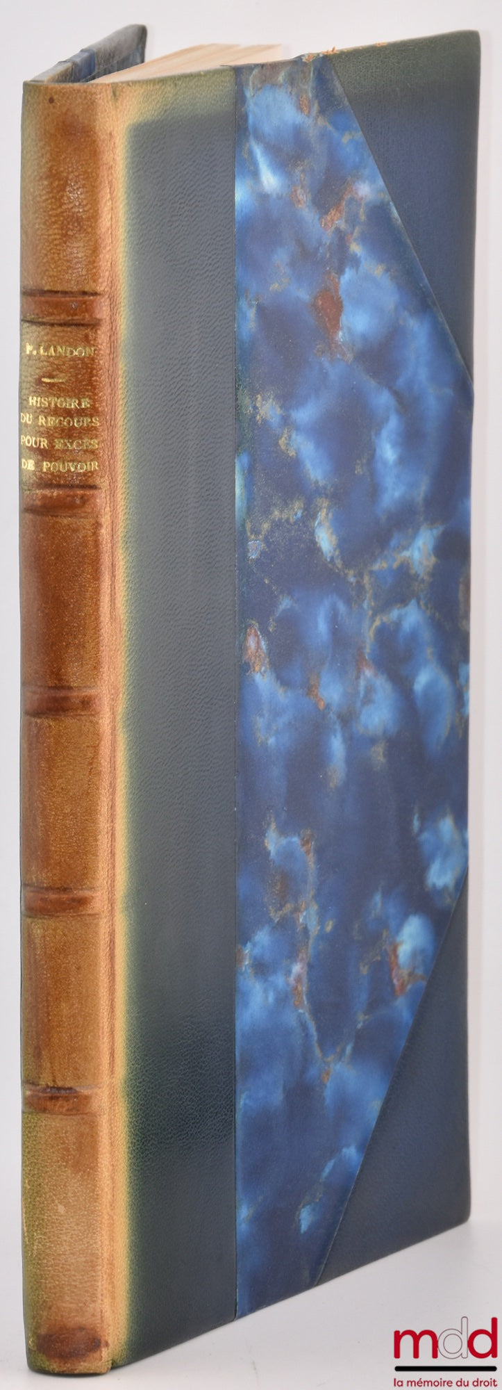 LANDON (Pierre) – Abridged History of the Appeal for Abuse of Power from its Origins to 1954, Preface by Marcel Waline, Bibl. de droit public, t. II