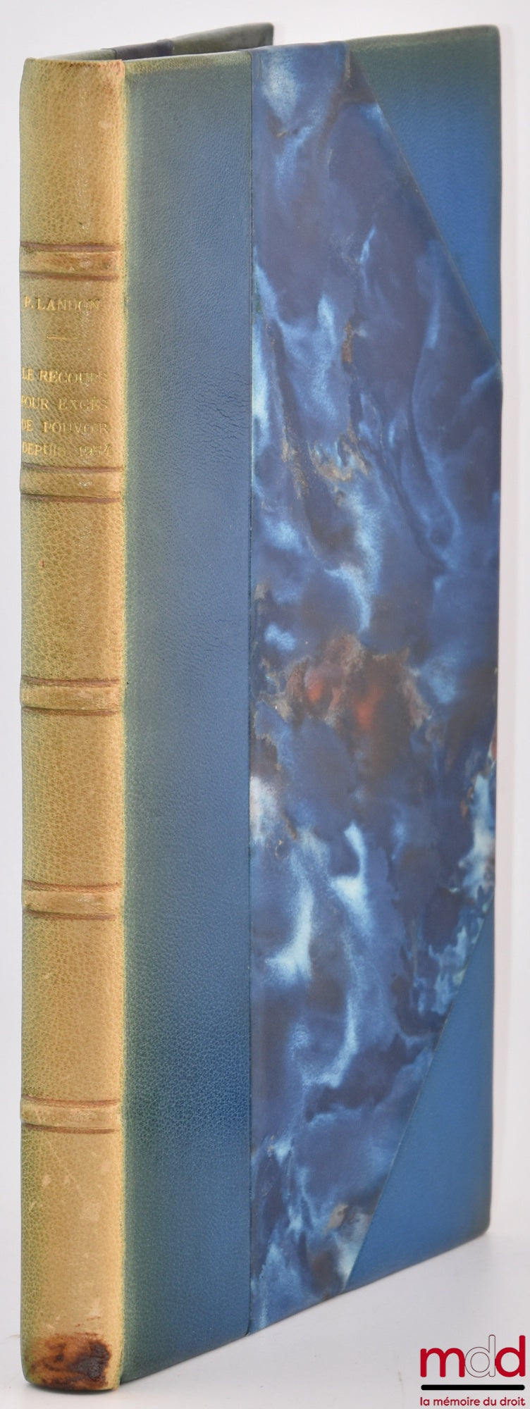 LANDON (Pierre) – THE APPEAL FOR ABUSE OF POWER SINCE 1954, TWELVE YEARS OF CASE LAW, Preface by Marcel Waline, Public Law Library, vol. LXXXIII