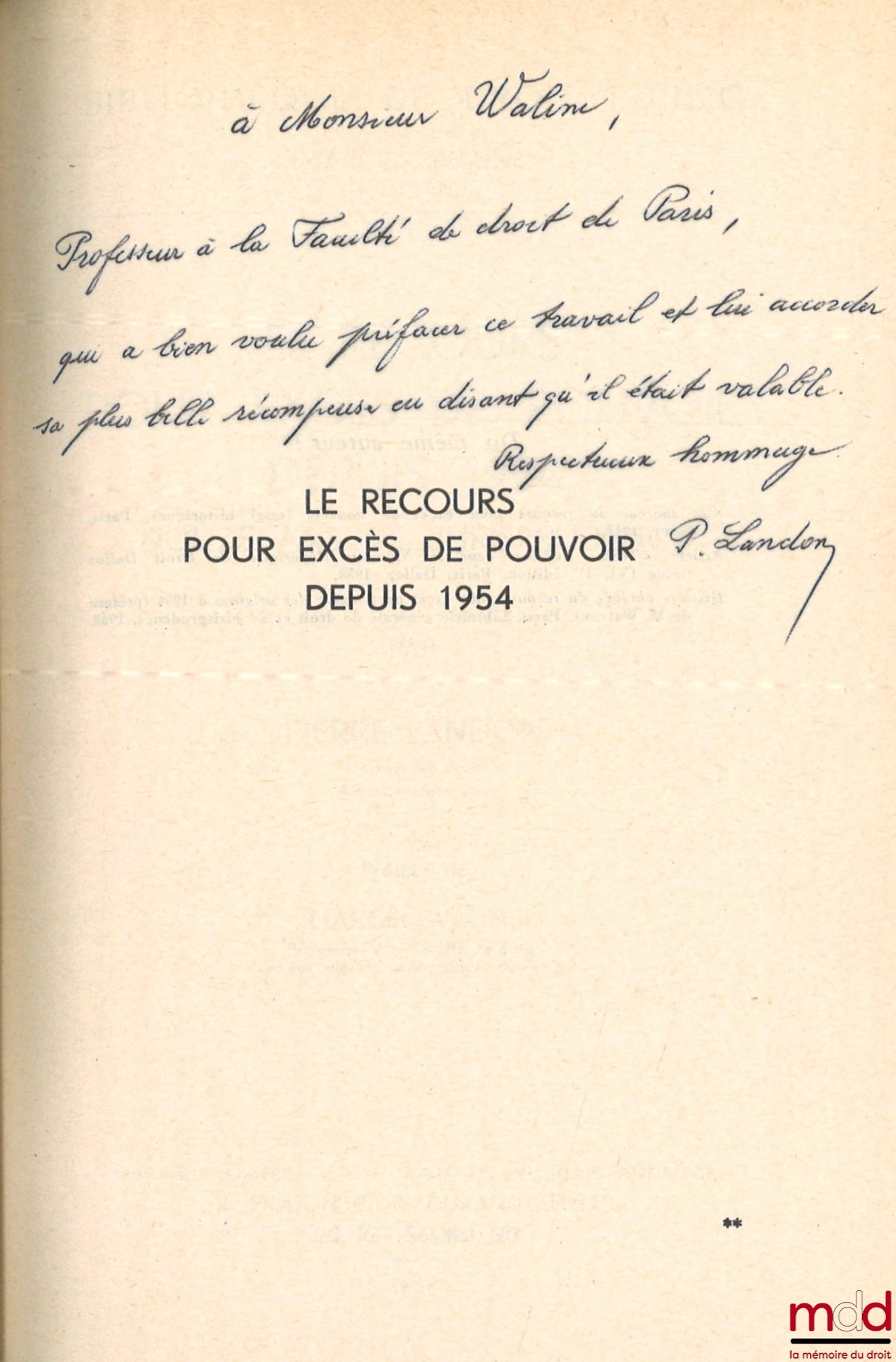 LANDON (Pierre) – THE APPEAL FOR ABUSE OF POWER SINCE 1954, TWELVE YEARS OF CASE LAW, Preface by Marcel Waline, Public Law Library, vol. LXXXIII