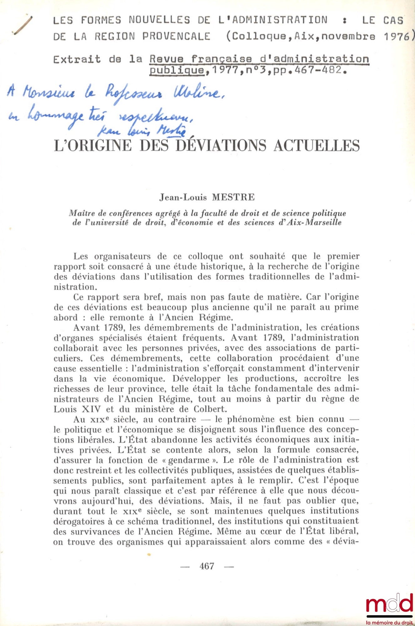 MESTRE (Jean-Louis) – ADMINISTRATIVE LAW AT THE END OF THE ANCIEN RÉGIME: LITIGATION IN THE COMMUNITIES OF PROVENCE, Preface by P. Ourliac, Bibl. de droit public, vol. CXXI