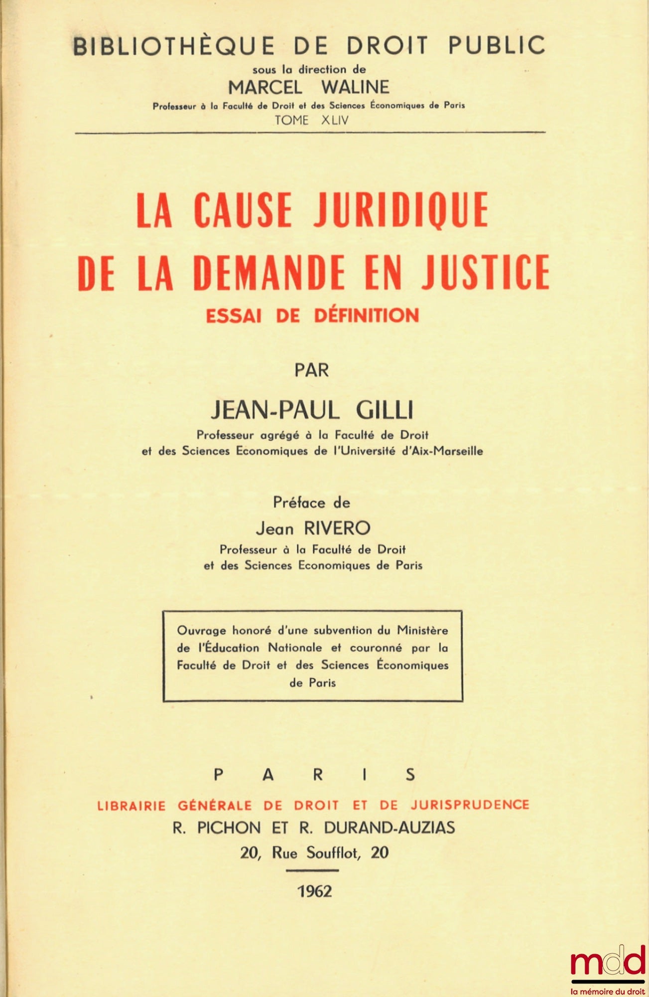 GILLI (Jean-Paul) – THE LEGAL CAUSE OF A LEGAL CLAIM, An Attempt at a Definition, Preface by Jean Rivero, Public Law Library, vol. XLIV
