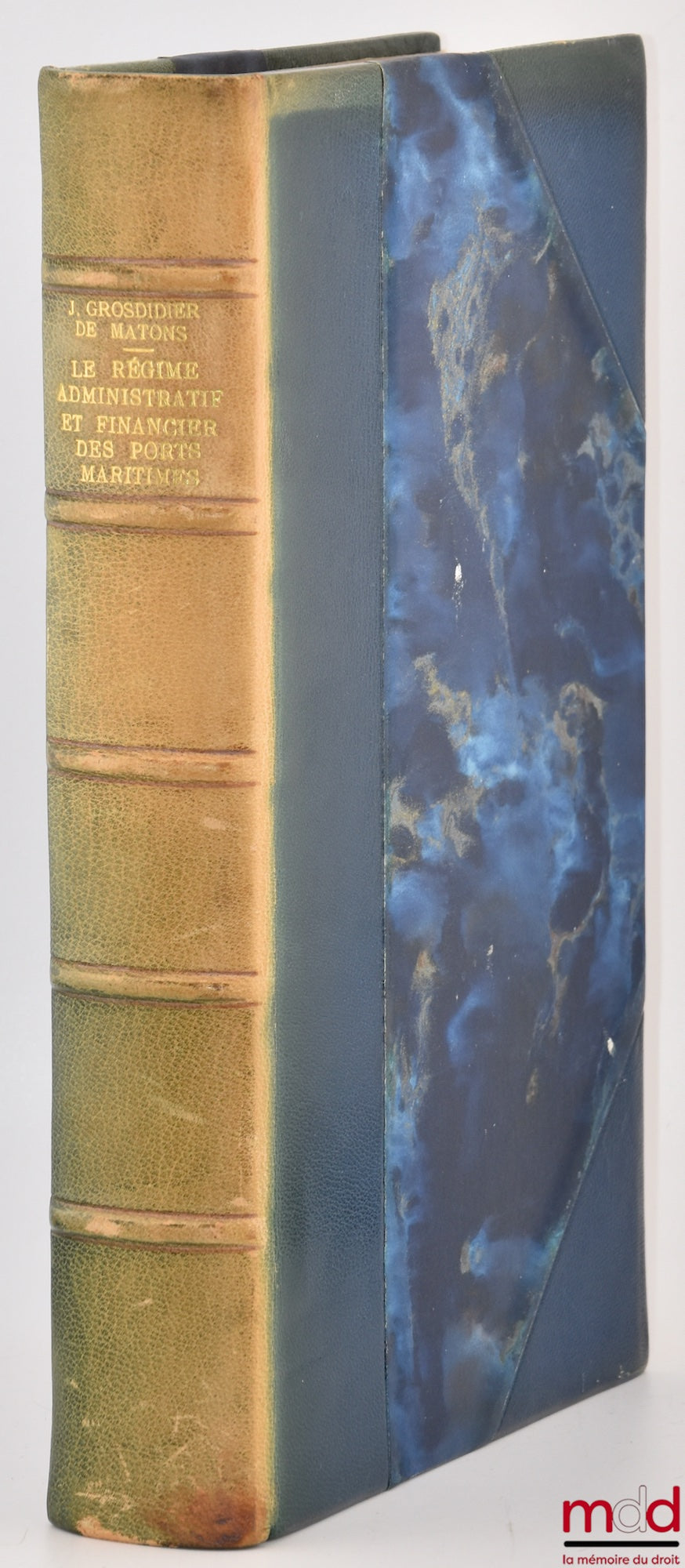 GROSDIDIER DE MATONS (Jean) – THE ADMINISTRATIVE AND FINANCIAL SYSTEM OF SEAPORTS, Preface by André Cocatre-Zilgien, Public Law Library, vol. XC