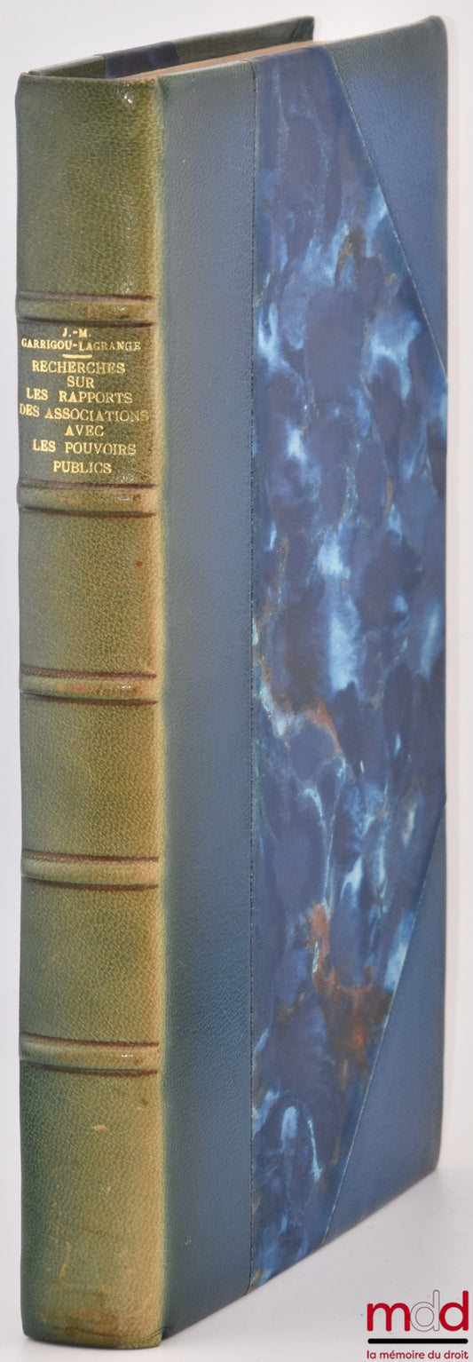 GARRIGOU-LAGRANGE (Jean-Marie) – RESEARCH ON THE RELATIONS OF ASSOCIATIONS WITH PUBLIC AUTHORITIES, Public Law Library, vol. IC