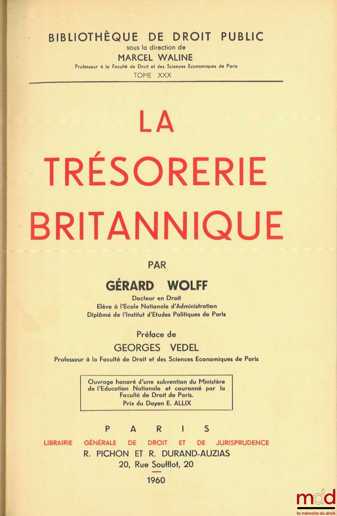 WOLFF (Gérard) – THE BRITISH TREASURY, Preface by Georges Vedel, Public Law Library, vol. XXX