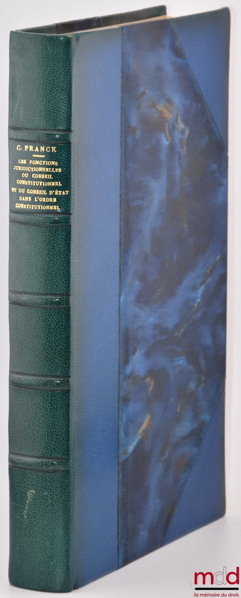 FRANCK (Claude) – THE JUDICIAL FUNCTIONS OF THE CONSTITUTIONAL COUNCIL AND THE COUNCIL OF STATE IN THE CONSTITUTIONAL ORDER, Preface by Jean Rivero, Public Law Library, vol. CXIV