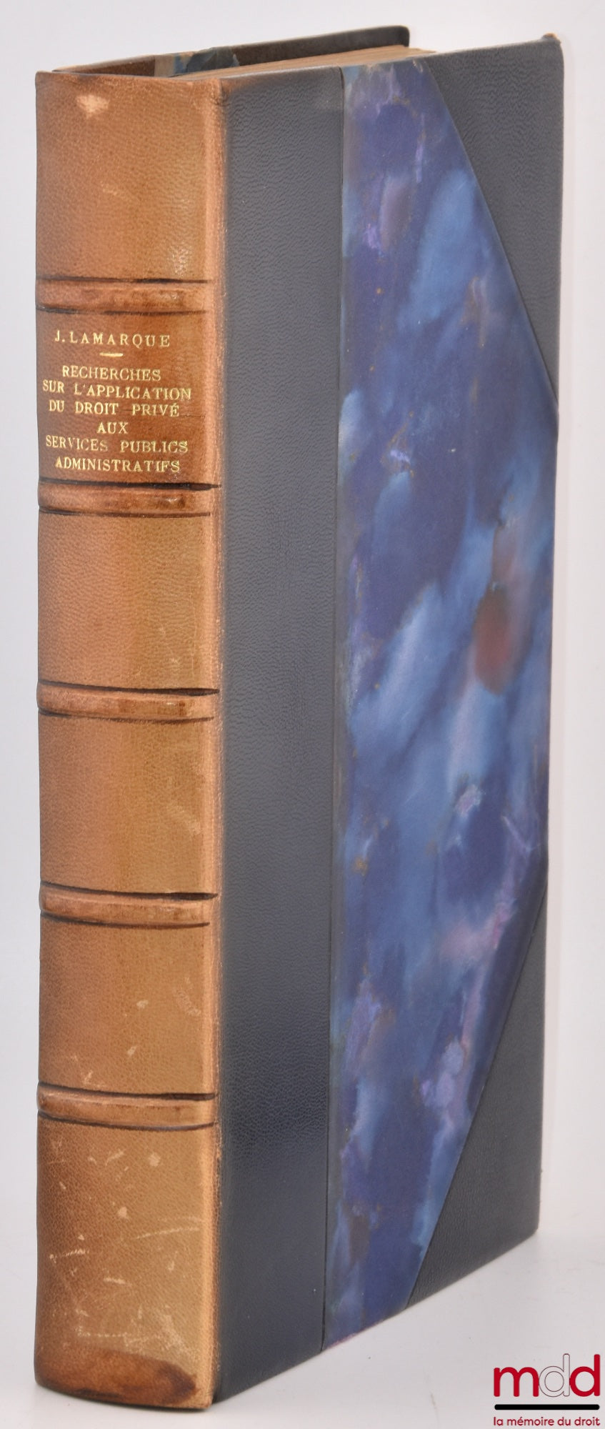 LAMARQUE (Jean) – RESEARCH ON THE APPLICATION OF PRIVATE LAW TO ADMINISTRATIVE PUBLIC SERVICES, Prefaces by Jean-Marie Auby and Jean Brèthe de la Gressaye, Public Law Library, vol. XXV