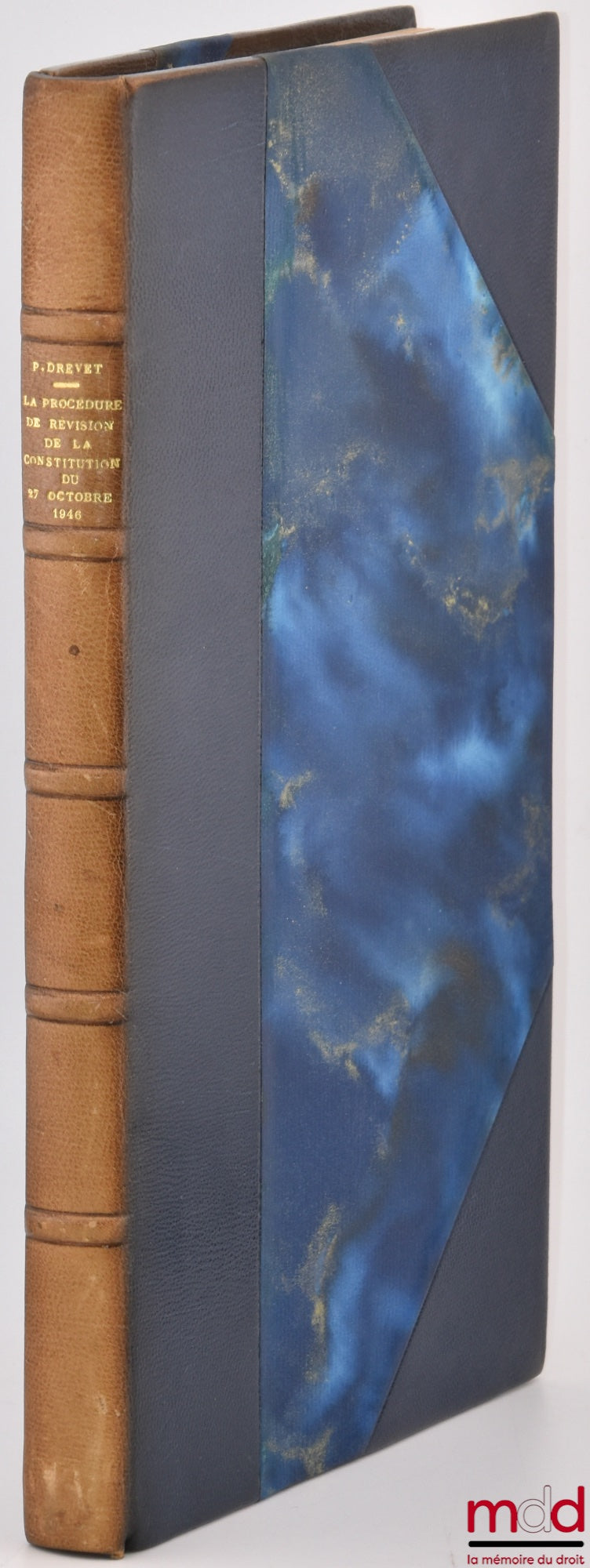 DREVET (Paul) – THE PROCEDURE FOR REVISION OF THE CONSTITUTION OF 27 OCTOBER 1946. ITS APPLICATIONS, ITS MODIFICATION BY THE LAW OF 3 JUNE 1958, Bibl. de droit public, t. XVI