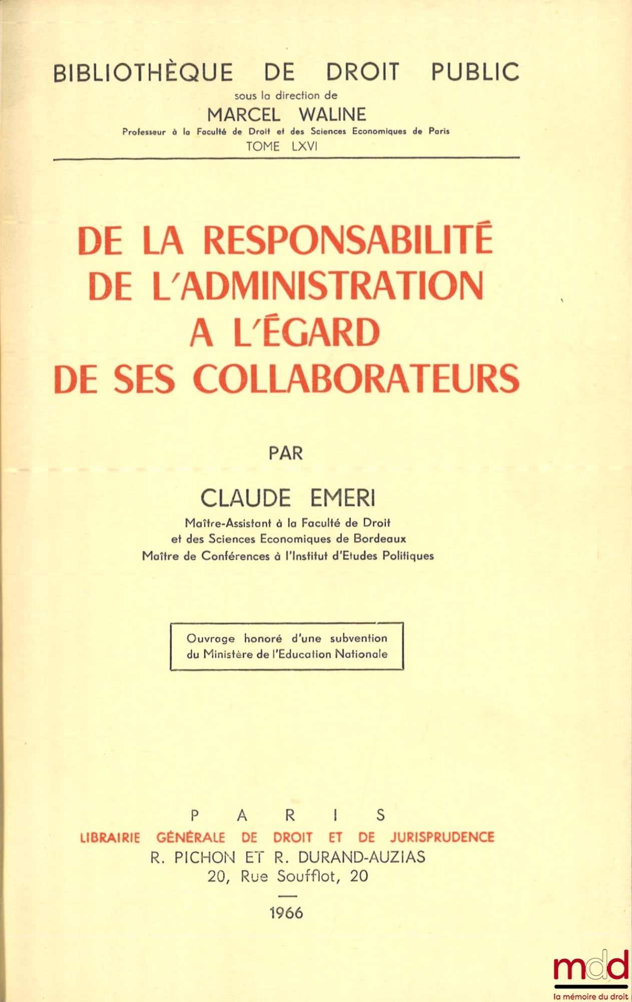 EMERI (Claude) – ON THE RESPONSIBILITY OF THE ADMINISTRATION TOWARDS ITS EMPLOYEES, Bibl. de droit public, t. LXVI