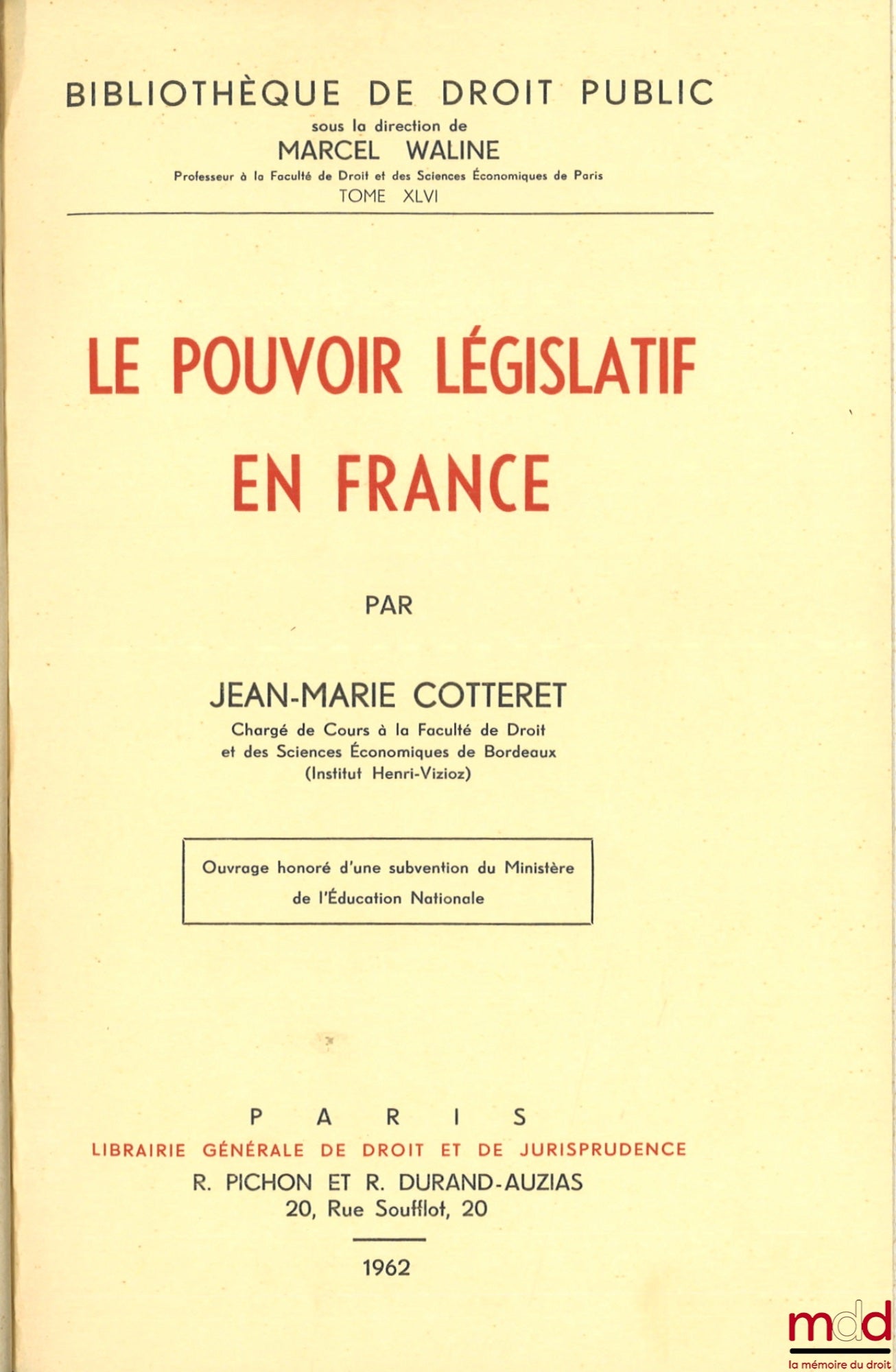 COTTERET (Jean-Marie) – LEGISLATIVE POWER IN FRANCE, Public Law Library, vol. XLVI