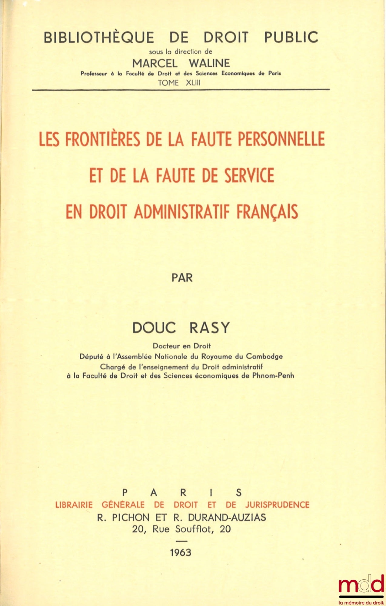 RASY (Douc) – THE BOUNDARIES OF PERSONAL FAULT AND SERVICE FAULT IN FRENCH ADMINISTRATIVE LAW, Bibl. de droit public, t. XLIII