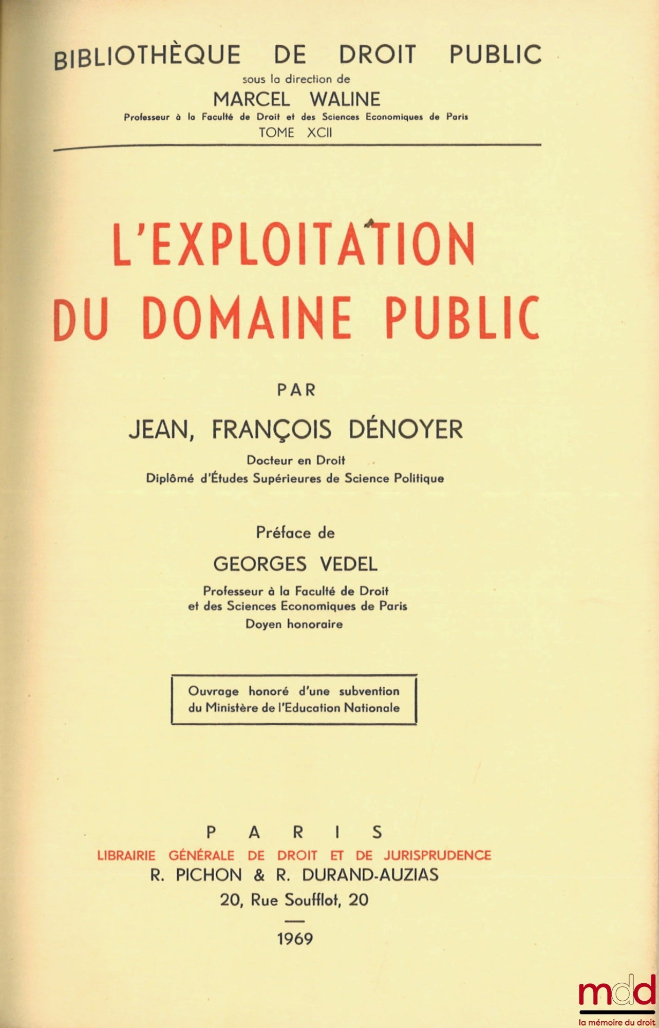DÉNOYER (Jean-François) – EXPLOITATION OF THE PUBLIC DOMAIN, Preface by Georges Vedel, Public Law Library, vol. XCII