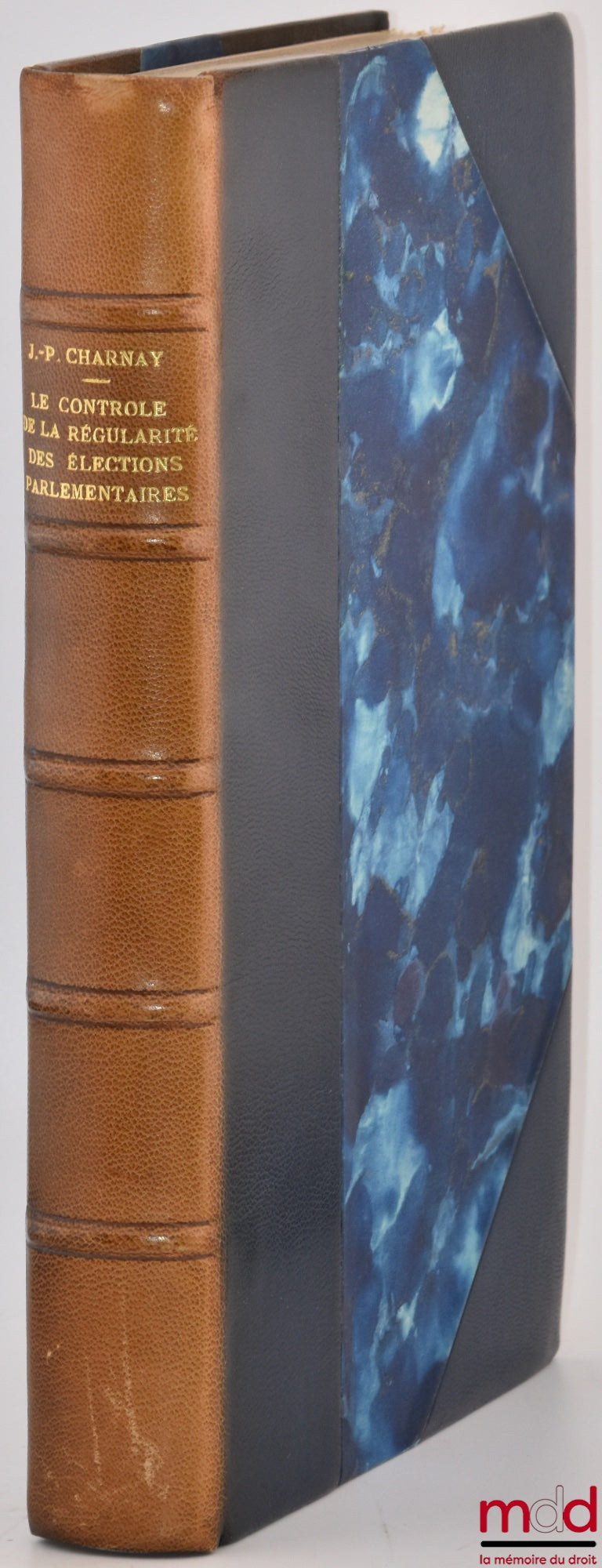 CHARNAY (Jean-Paul) – CONTROL OF THE REGULARITY OF PARLIAMENTARY ELECTIONS, Preface by André de Laubadère, Public Law Library, vol. LI
