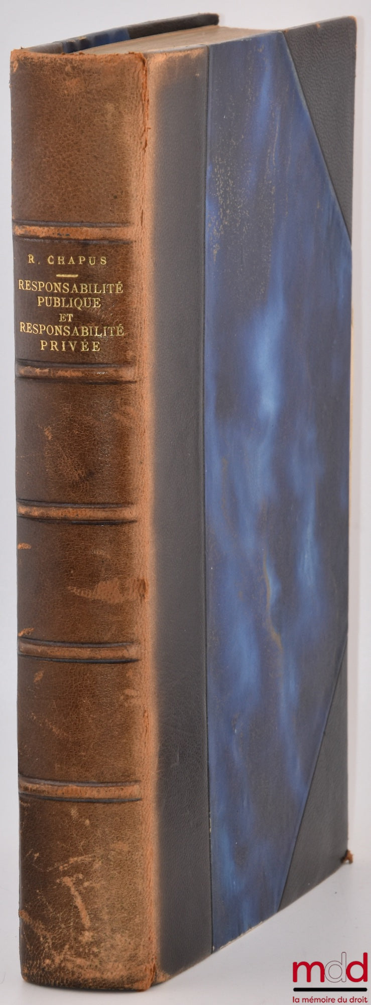 CHAPUS (René) – PUBLIC LIABILITY AND PRIVATE LIABILITY, The Reciprocal Influences of Administrative and Judicial Case Law, Preface by Marcel Waline; UPDATE OF THE 1953 EDITION, Public Law Library, Vol. VIII