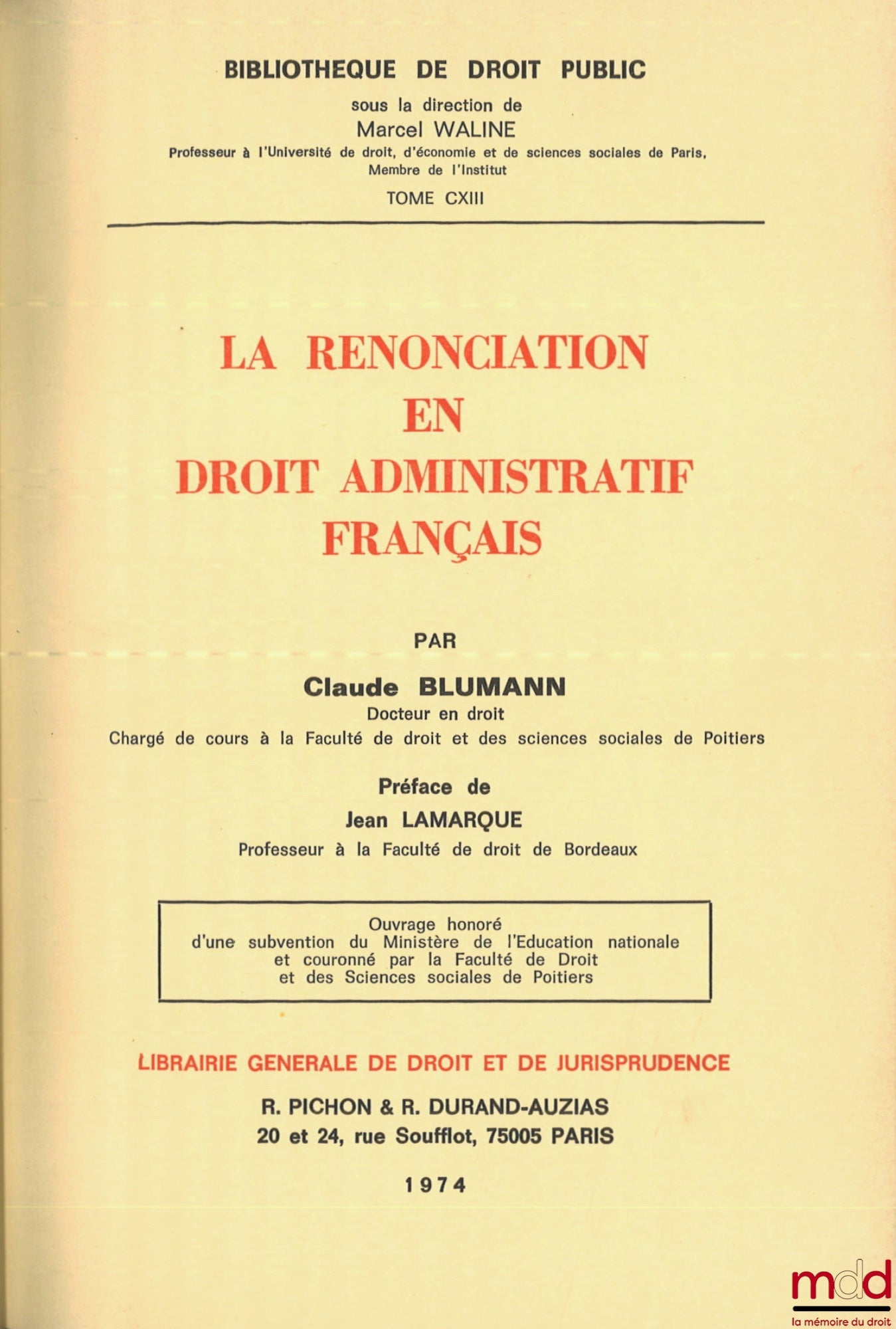 BLUMANN (Claude) – WAIVER IN FRENCH ADMINISTRATIVE LAW, Preface by J. Lamarque, Bibl. de droit public, t. CXIII