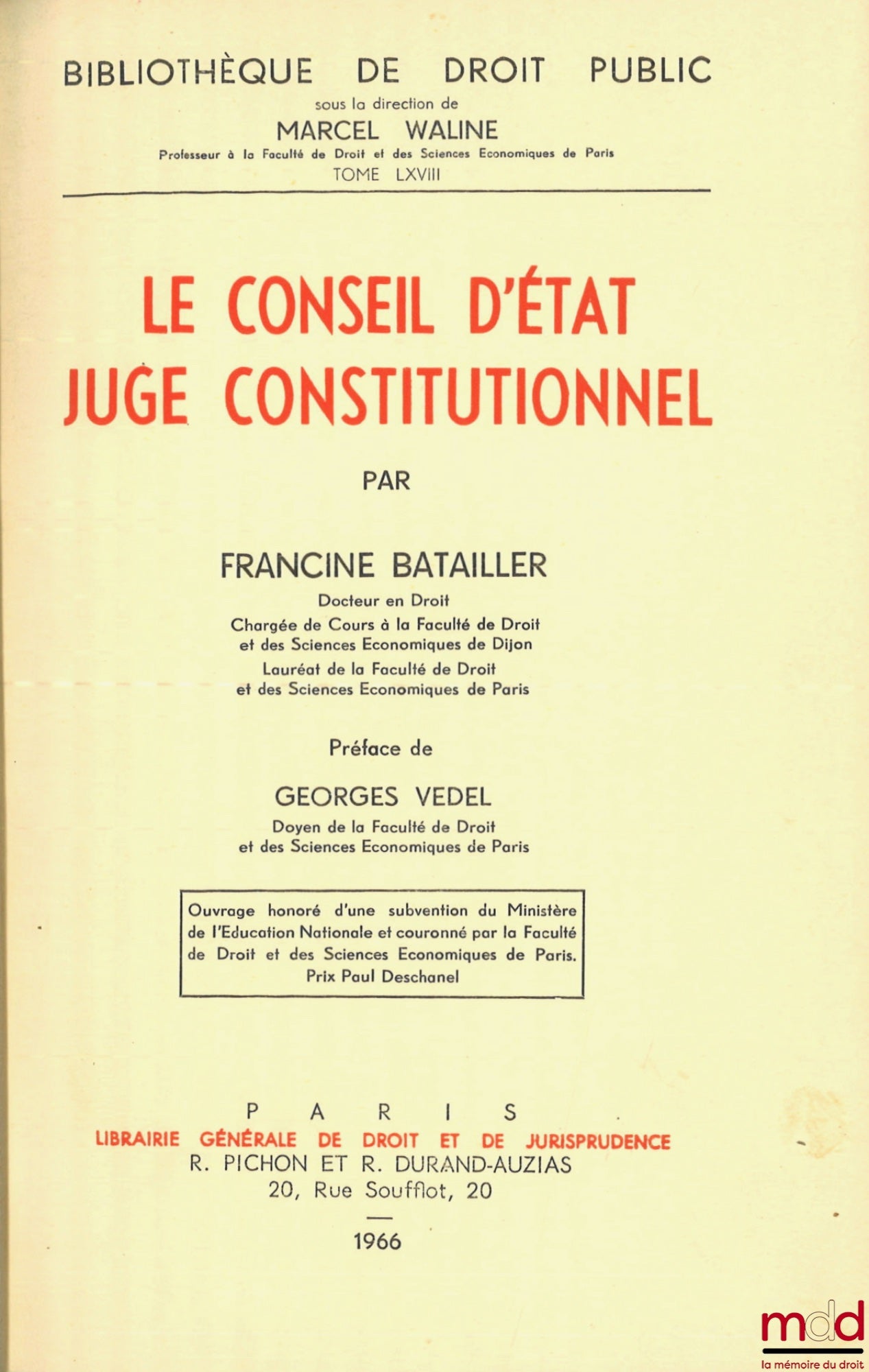 BATAILLER (Francine) – THE COUNCIL OF STATE AS CONSTITUTIONAL JUDGE, Preface by Georges Vedel, Public Law Library, vol. LXVIII