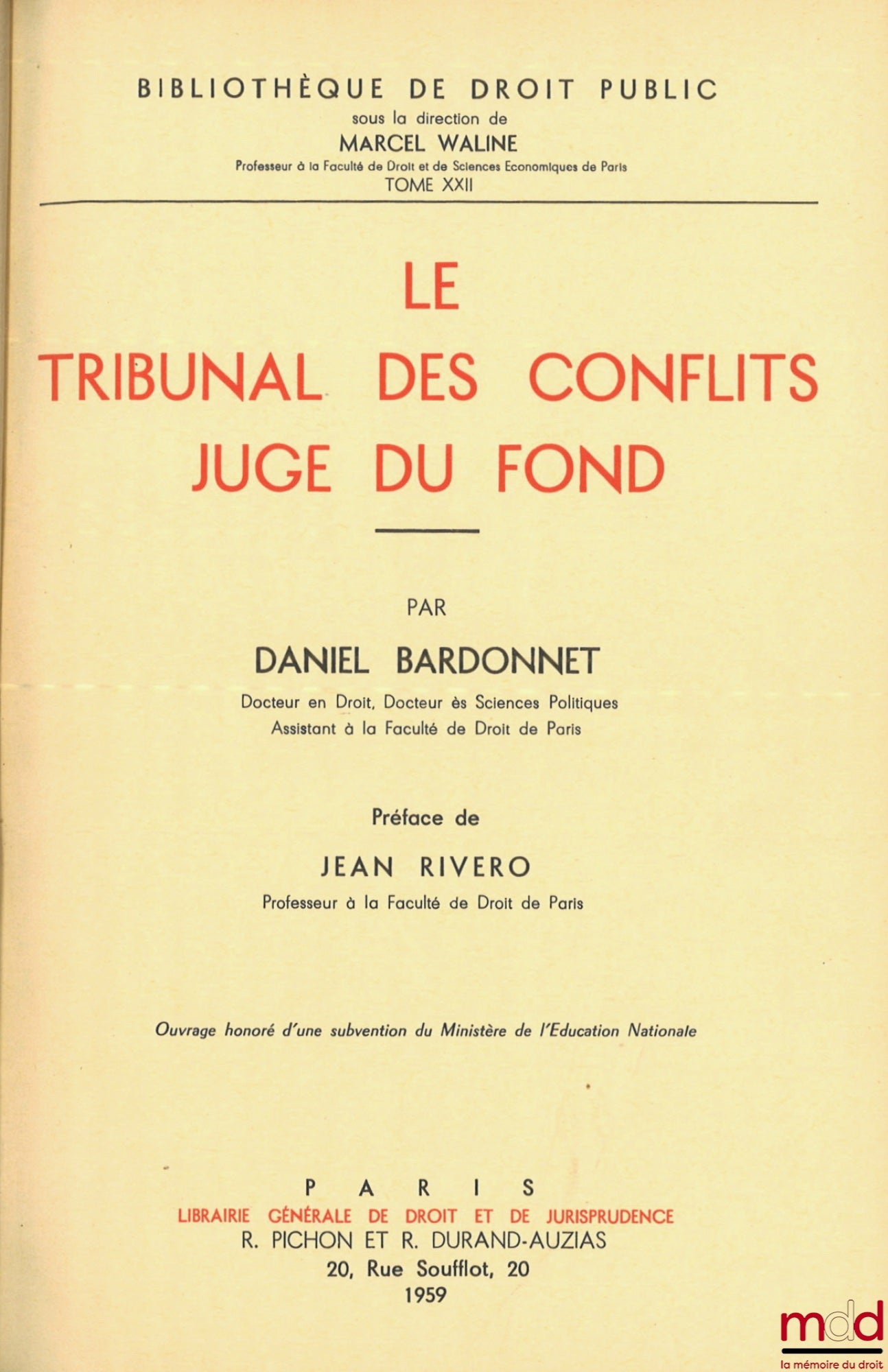 BARDONNET (Daniel) – THE COURT OF CONFLICTS, TRIAL JUDGE, Preface by J. Rivero, Public Law Library, vol. XXII