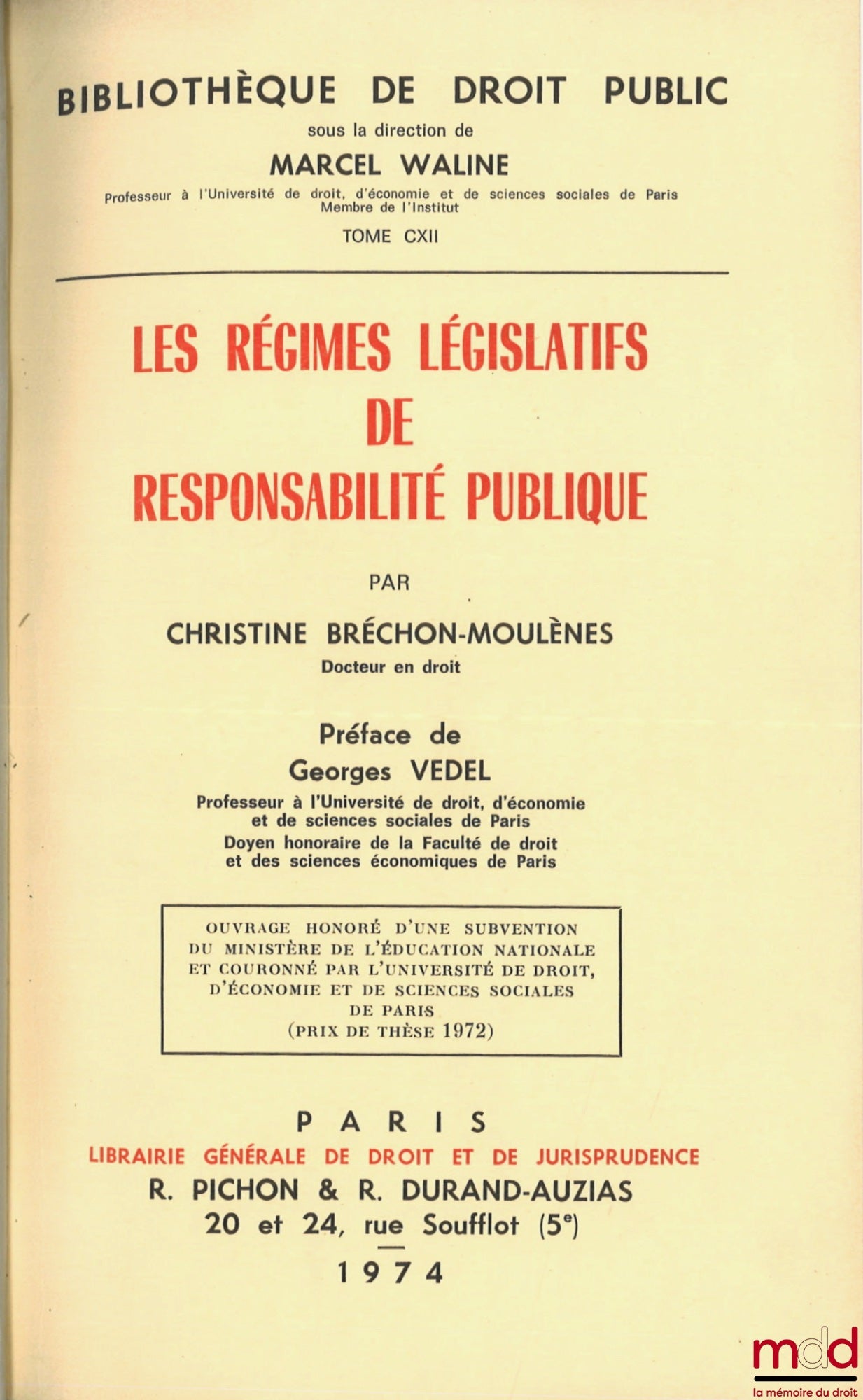 BRÉCHON-MOULÈNES (Christine) – LEGISLATIVE REGIMES OF PUBLIC LIABILITY, Preface by Georges Vedel, Public Law Library, vol. CXII