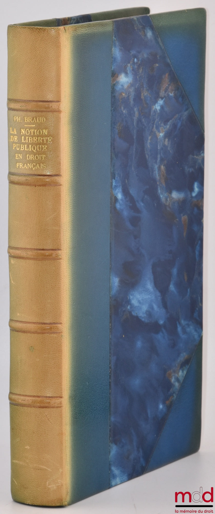 BRAUD (Philippe) – THE NOTION OF PUBLIC LIBERTY IN FRENCH LAW, Preface by Georges Dupuis, Bibl. de droit public, vol. LXXVI