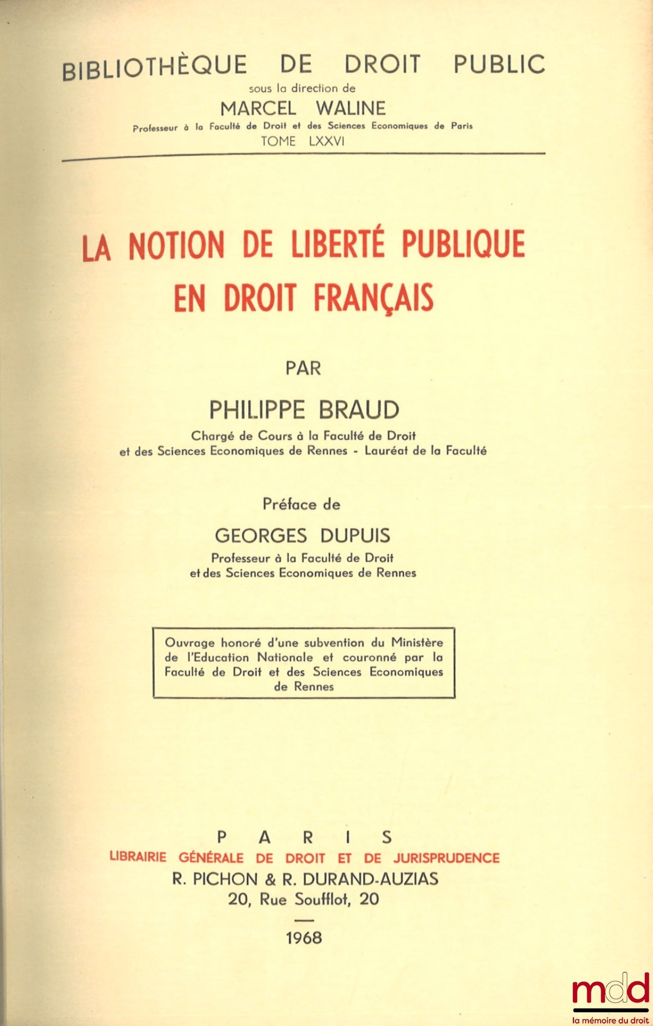 BRAUD (Philippe) – THE NOTION OF PUBLIC LIBERTY IN FRENCH LAW, Preface by Georges Dupuis, Bibl. de droit public, vol. LXXVI