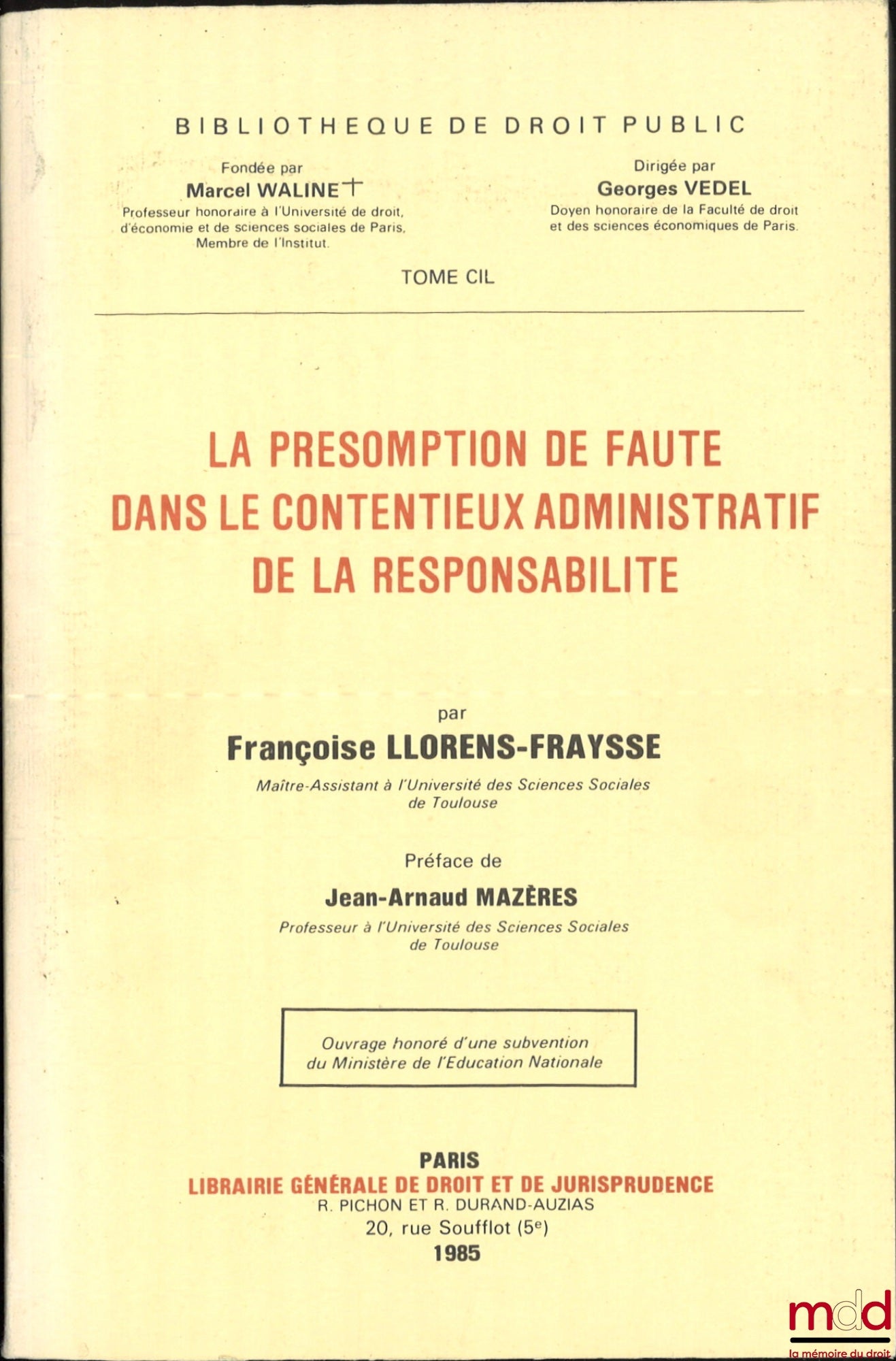 LLORENS-FRAYSSE (Françoise) – THE PRESUMPTION OF FAULT IN ADMINISTRATIVE LIABILITY LITIGATION, Preface by Jean-Arnaud Mazères, Public Law Library, vol. CIL