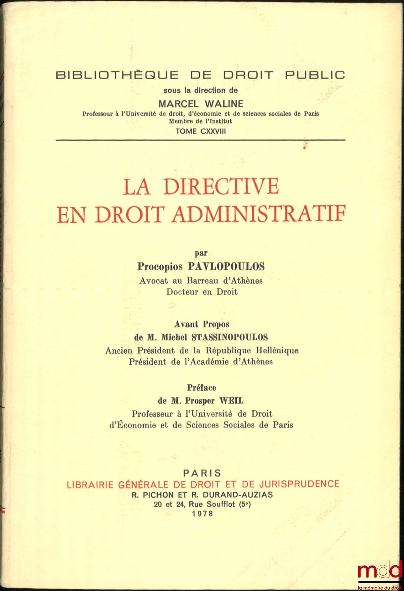 PAVLOPOULOS (Procopios) – THE DIRECTIVE IN ADMINISTRATIVE LAW, Preface by Prosper Weil, Foreword by Michel Stassinopoulos, Public Law Library, vol. CXXVIII