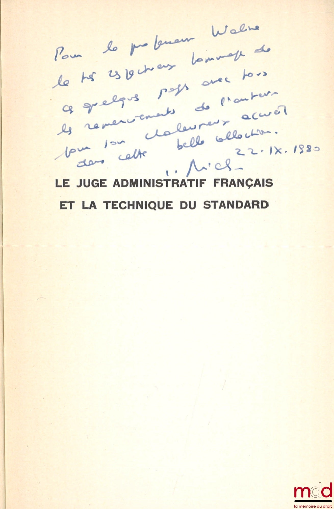 RIALS (Stéphane) – THE FRENCH ADMINISTRATIVE JUDGE AND THE STANDARD TECHNIQUE (essay on the jurisdictional treatment of the idea of ​​normality), Preface by Prosper Weil, Public Law Library, vol. CXXXV