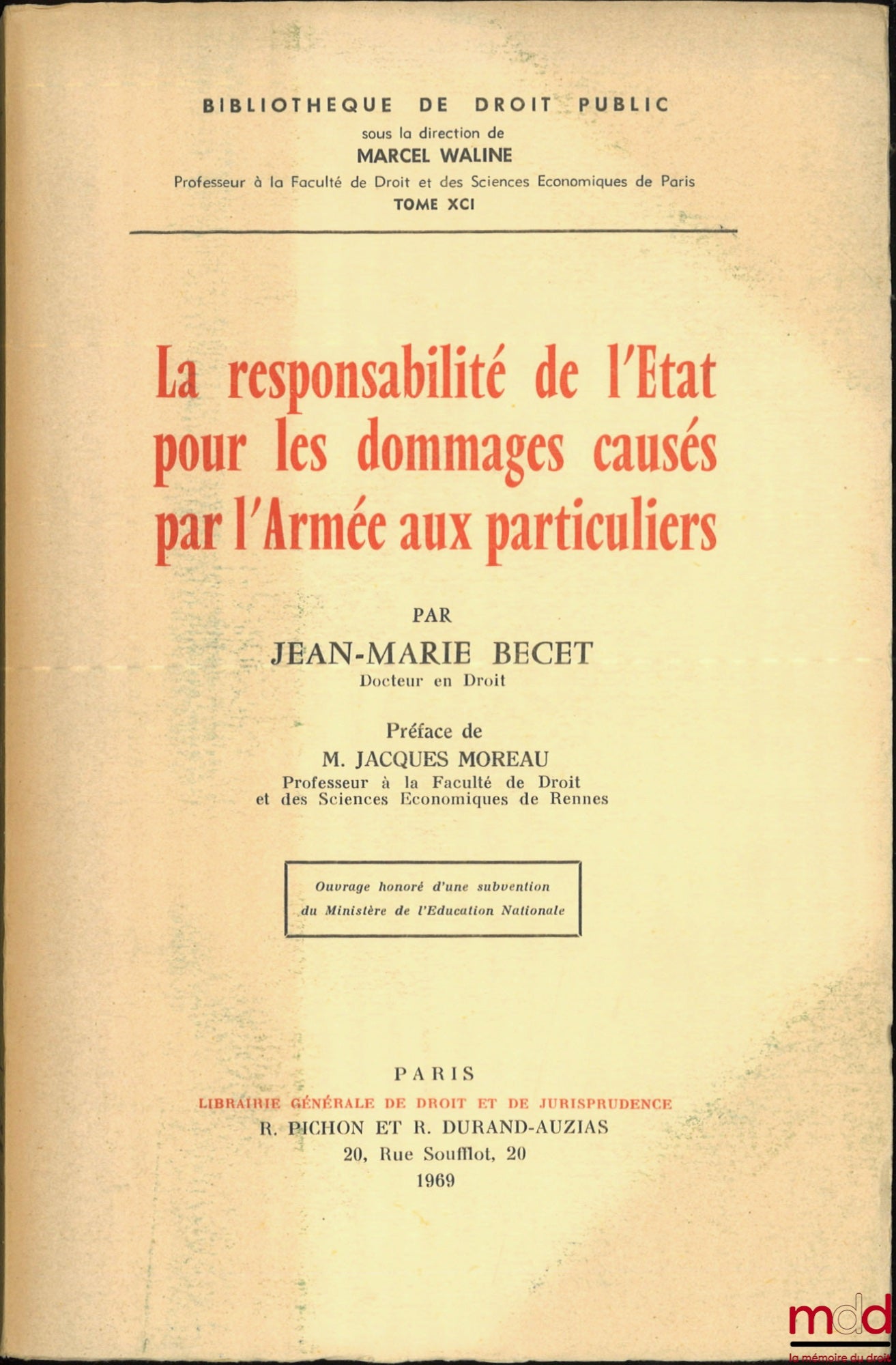 BECET (Jean-Marie) – STATE LIABILITY FOR DAMAGES CAUSED BY THE ARMY TO PRIVATE INDIVIDUALS, Preface by Jacques Moreau, Public Law Library, vol. XCI