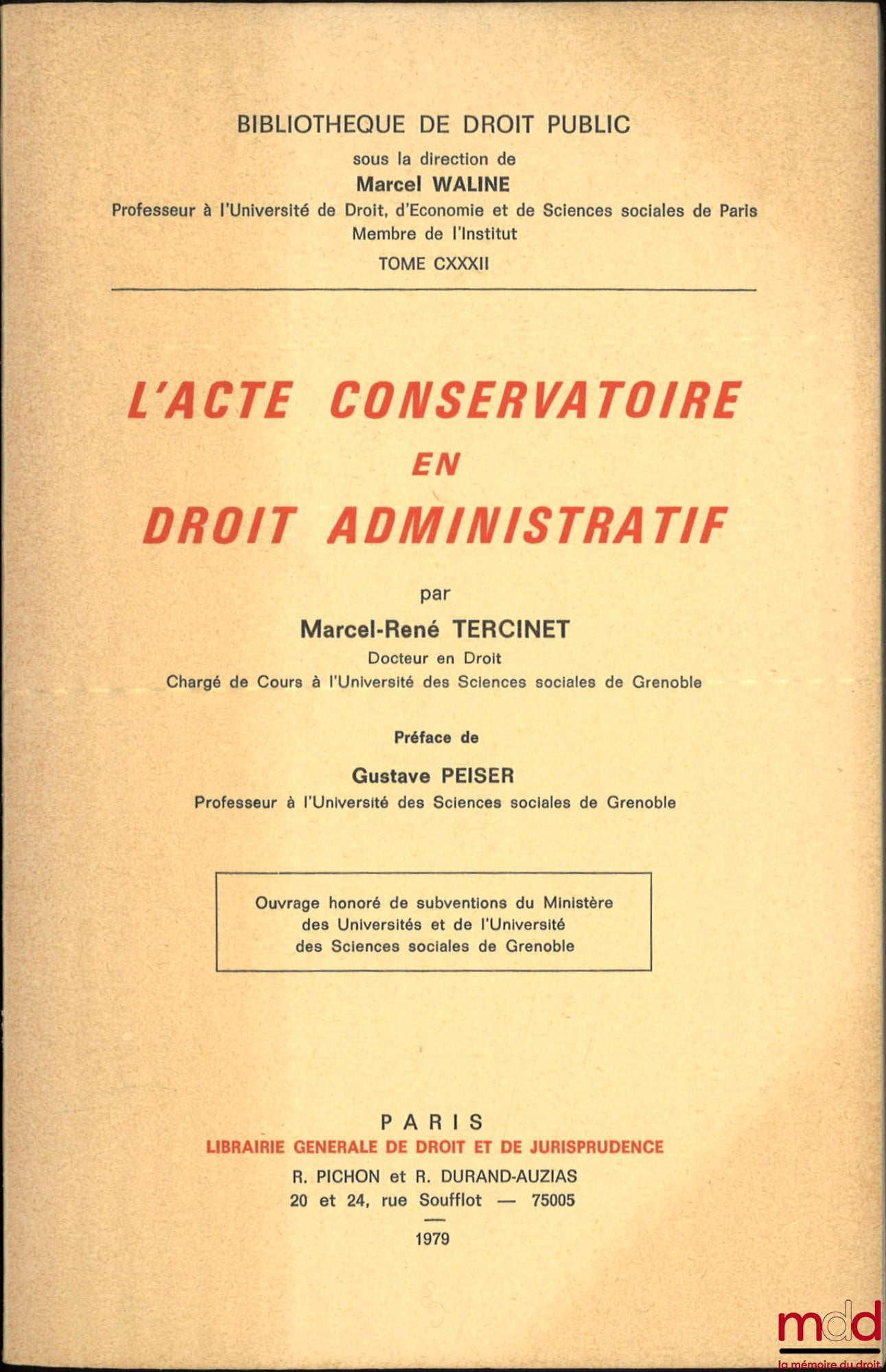 TERCINET (Marcel-René) – L’ACTE CONSERVATOIRE EN DROIT ADMINISTRATIF, Préface de Gustave Peiser, Bibl. de droit public, t. CXXXII