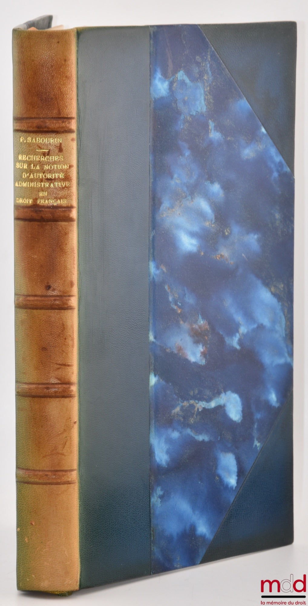 SABOURIN (Paul) – RESEARCH ON THE NOTION OF ADMINISTRATIVE AUTHORITY IN FRENCH LAW, Preface by Jean-Marie Auby, Public Law Library, vol. LXIX